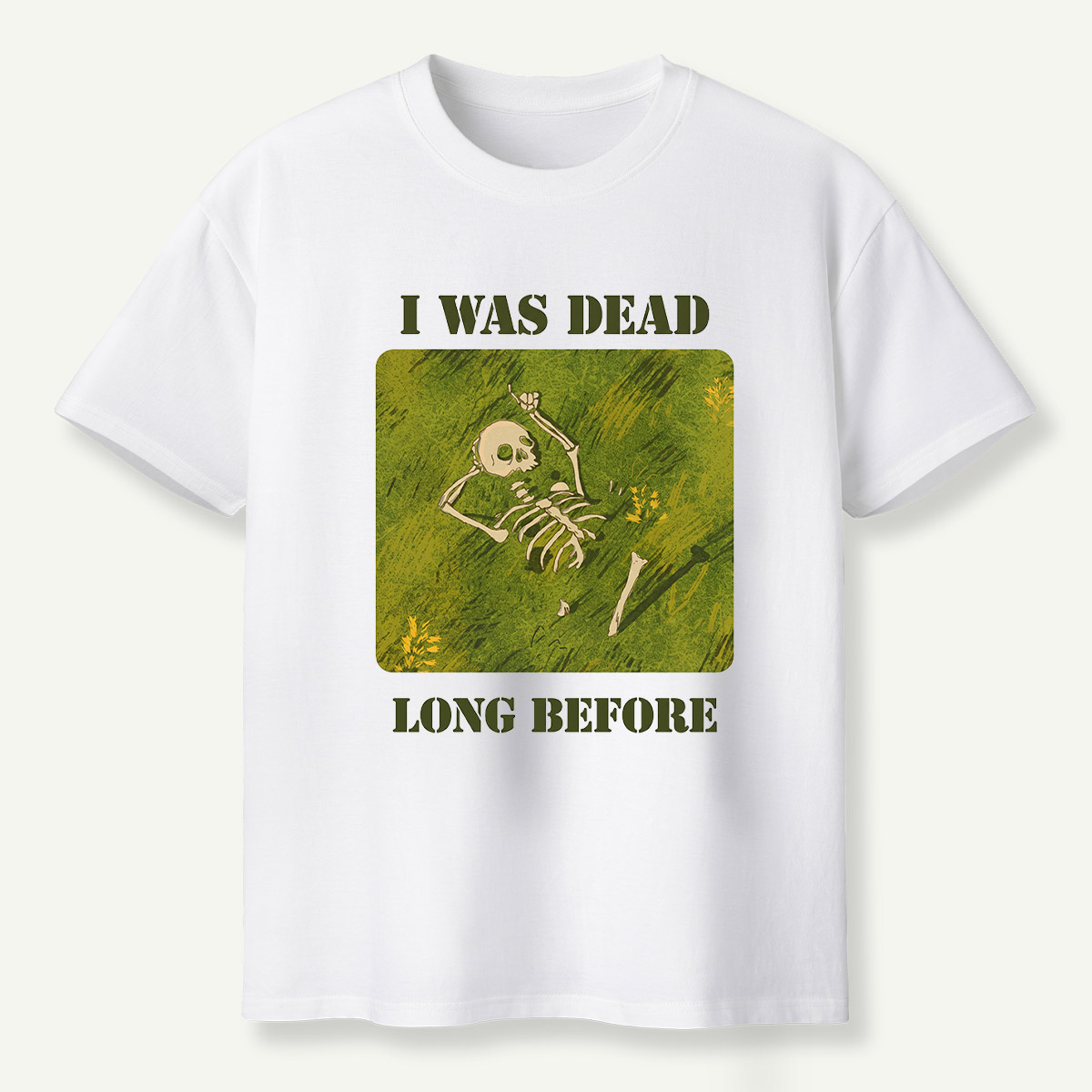 I Was Dead Long Before Skeleton Meadow T-Shirt