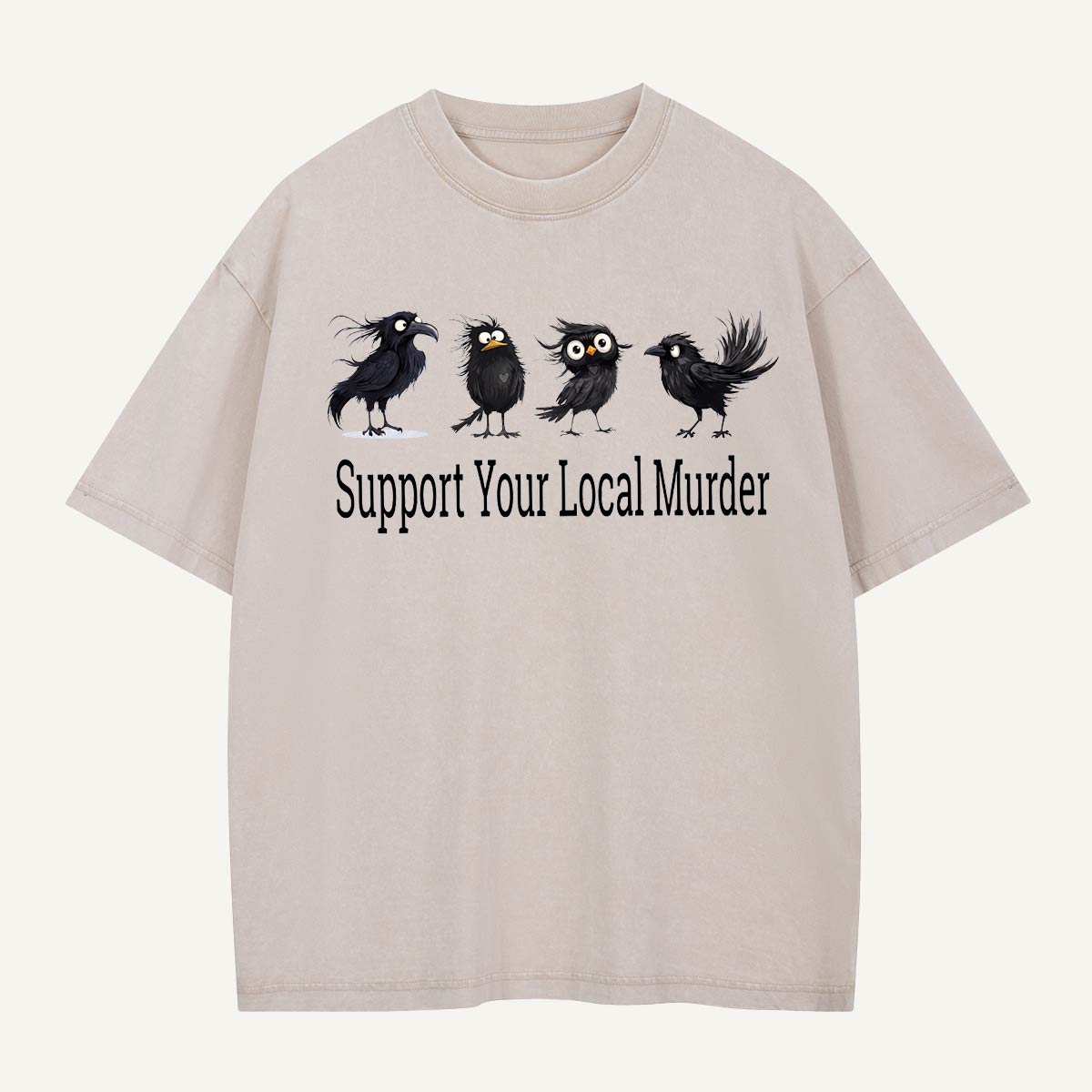  Support Your Local Murder Washed T-Shirt