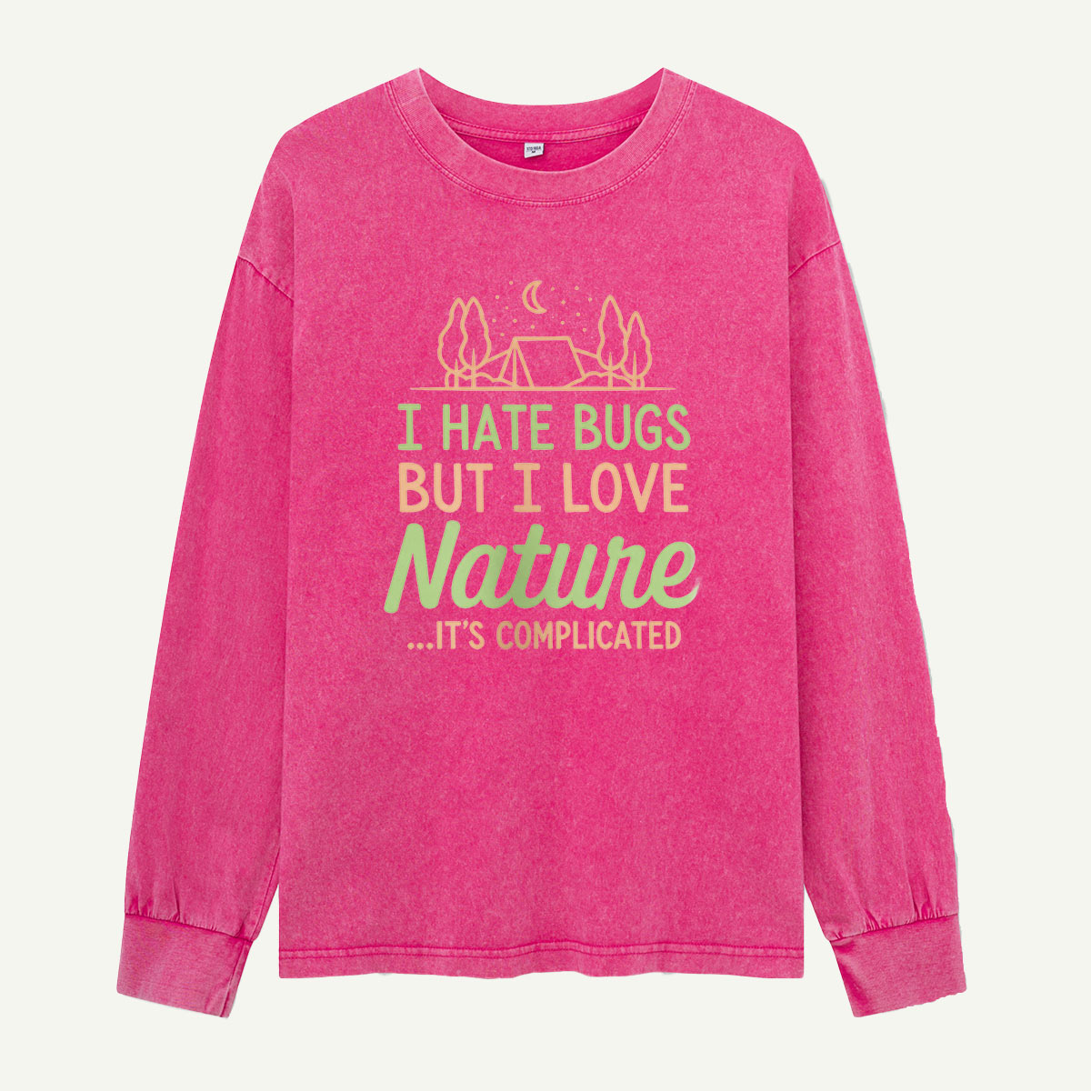 I Hate Bugs But I Love Nature Washed Long Sleeves