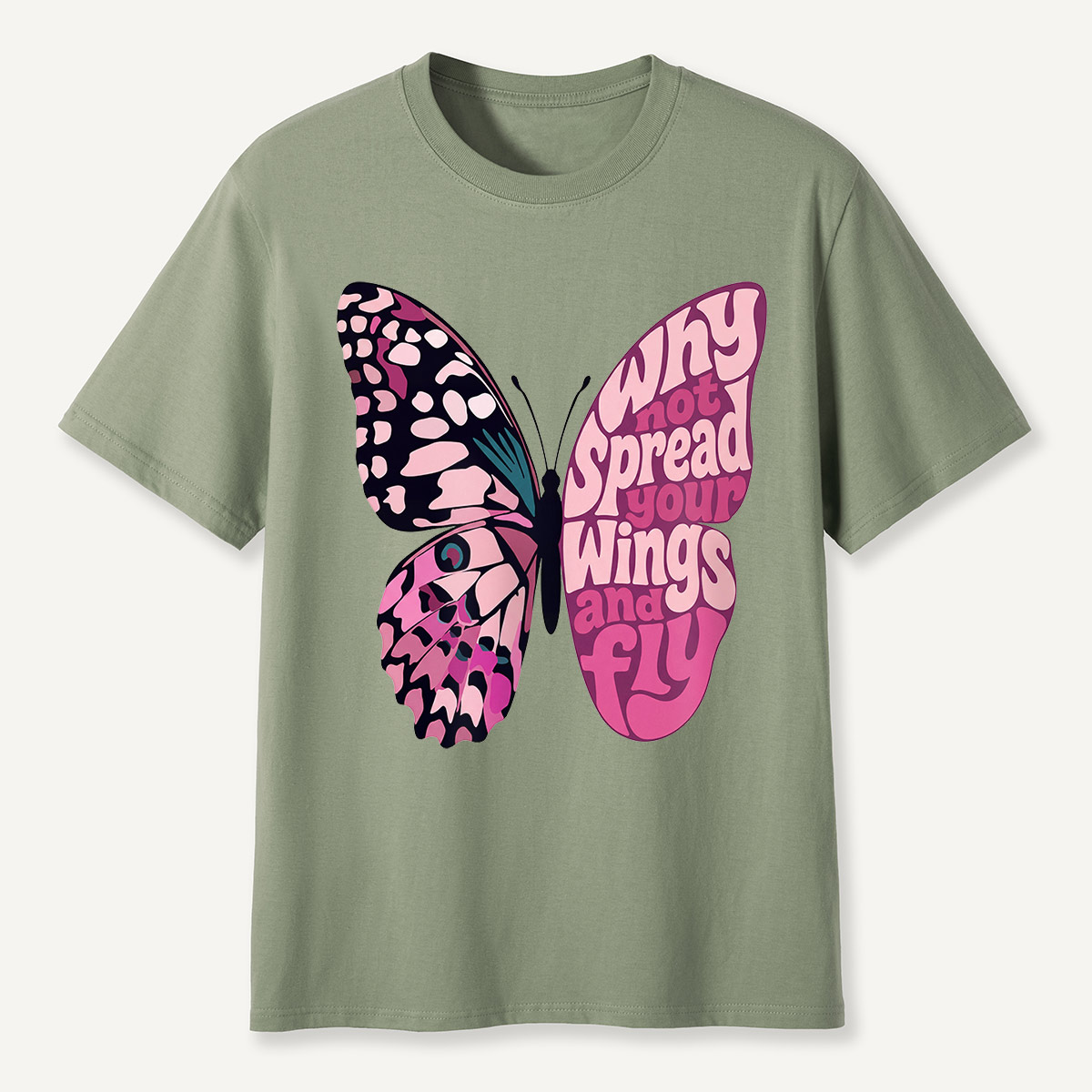 Why Not Spread Your Wings and Fly Butterfly  T-Shirt