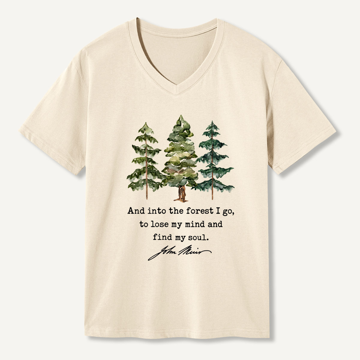 And Into The Forest I Go To Lose My Mind And Find My Soul Watercolor Pine Quote V-neck T-Shirt