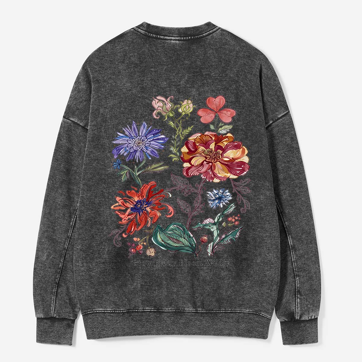 Grow Freely, Bloom Wildly Washed Sweatshirts