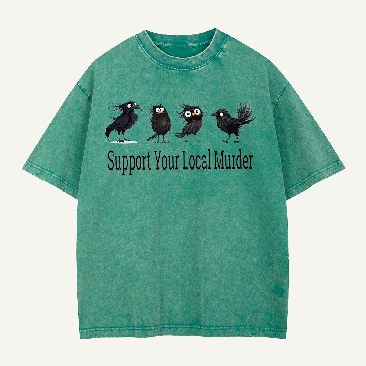  Support Your Local Murder Washed T-Shirt