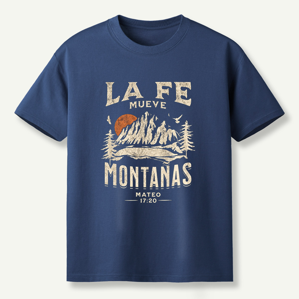 La Fe Mueve Montanas Mateo 17：20 Mountain Faith T-Shirt