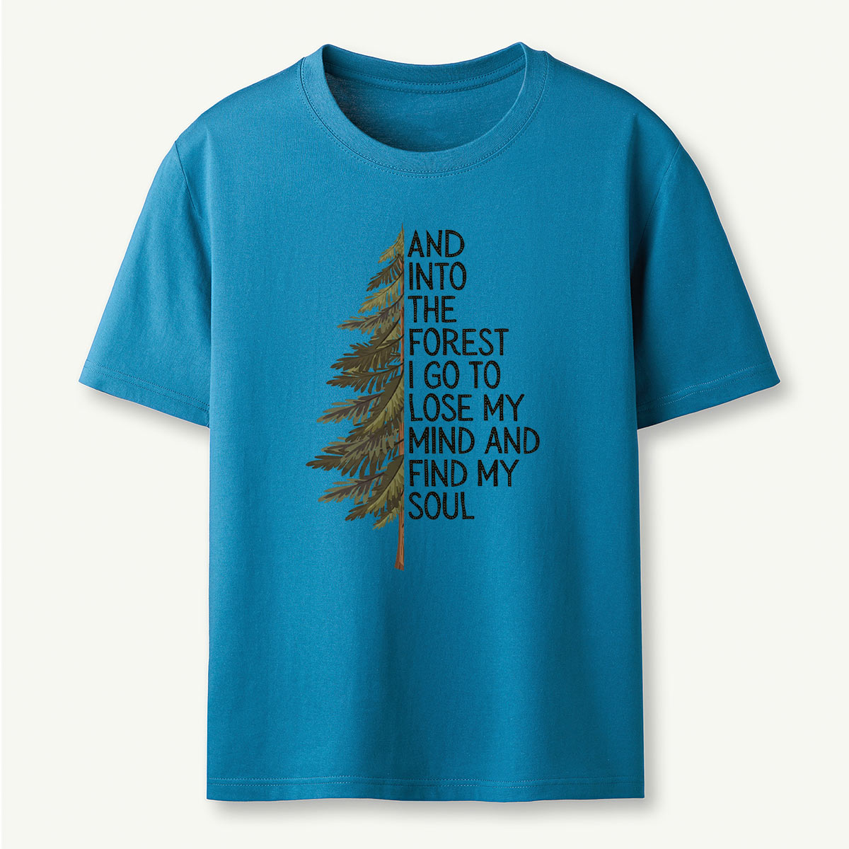 Into the Forest Tree Quote T-Shirt