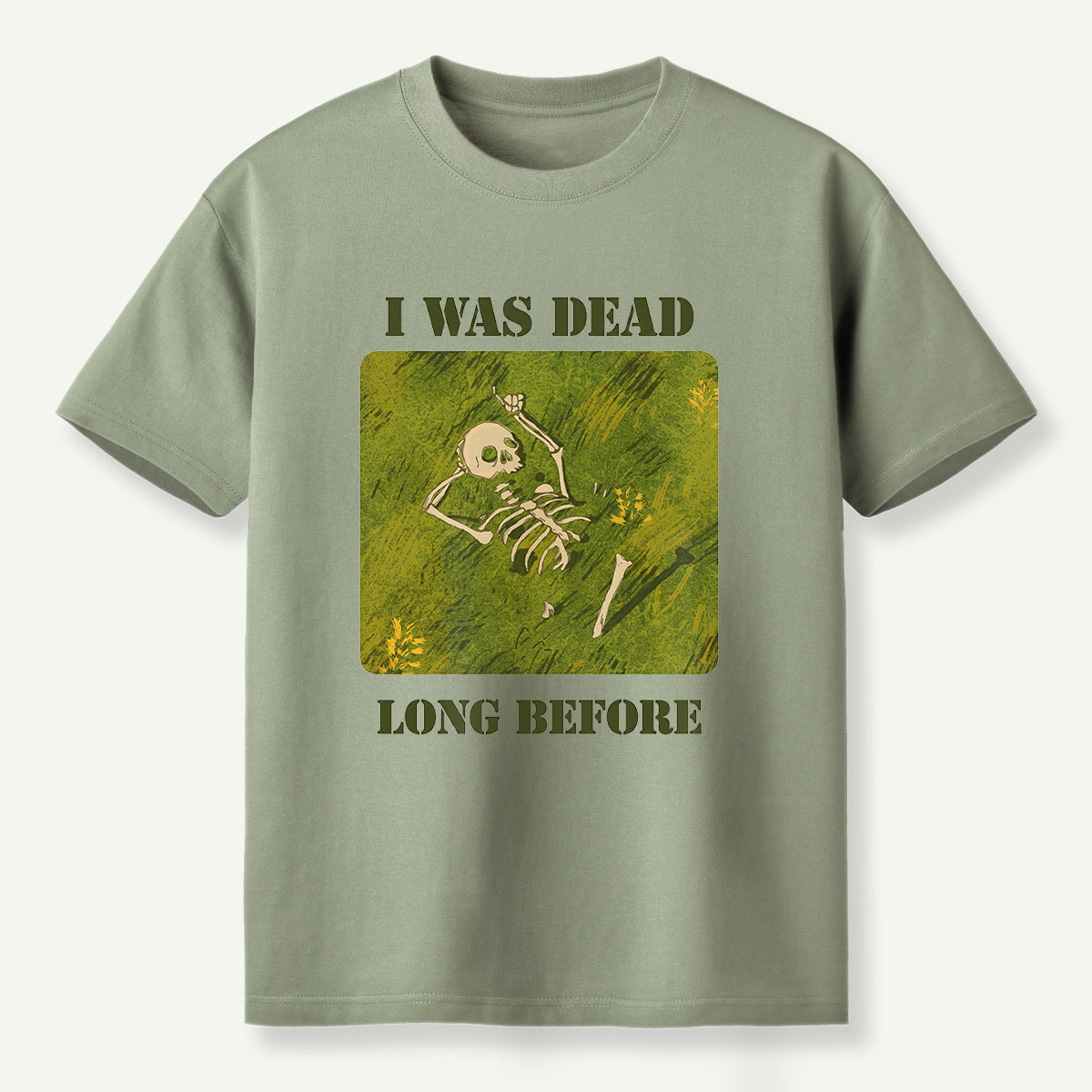 I Was Dead Long Before Skeleton Meadow T-Shirt
