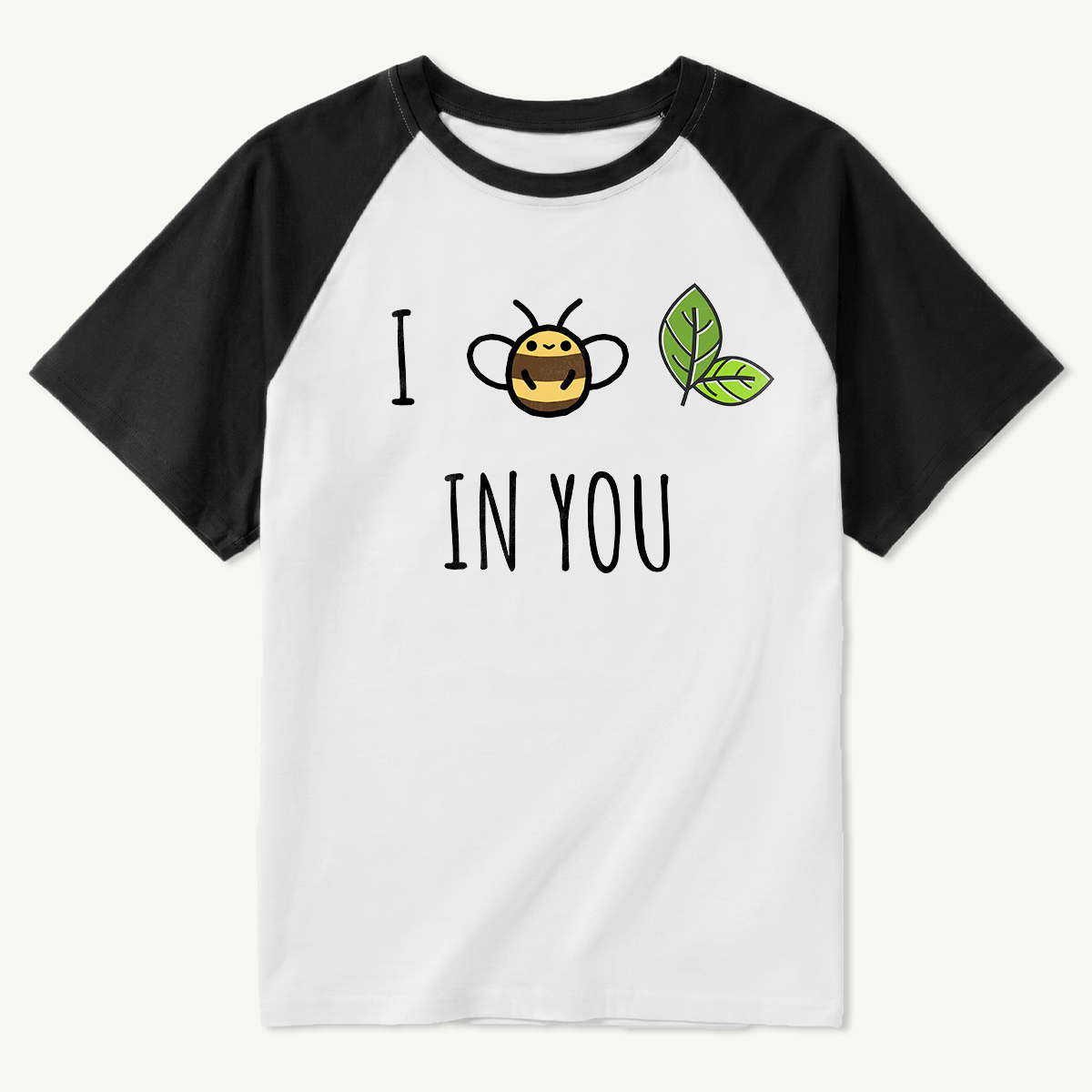 Bee Leaf Pun “I Believe in You” Raglan T-Shirt