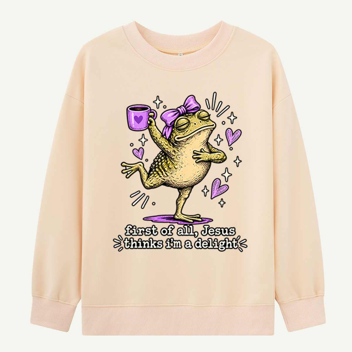 First Of All Jesus Thinks Im A Delight Frog Sweatshirts
