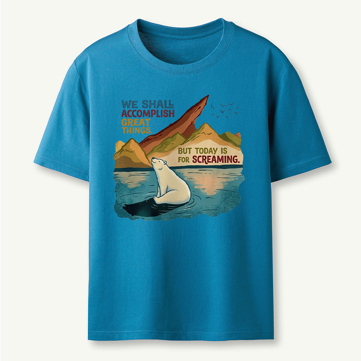 Funny Polar Bear Quote T‑Shirt