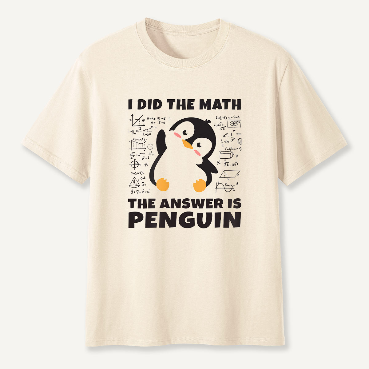 I Did The Math The Answer Is Penguin T-Shirt