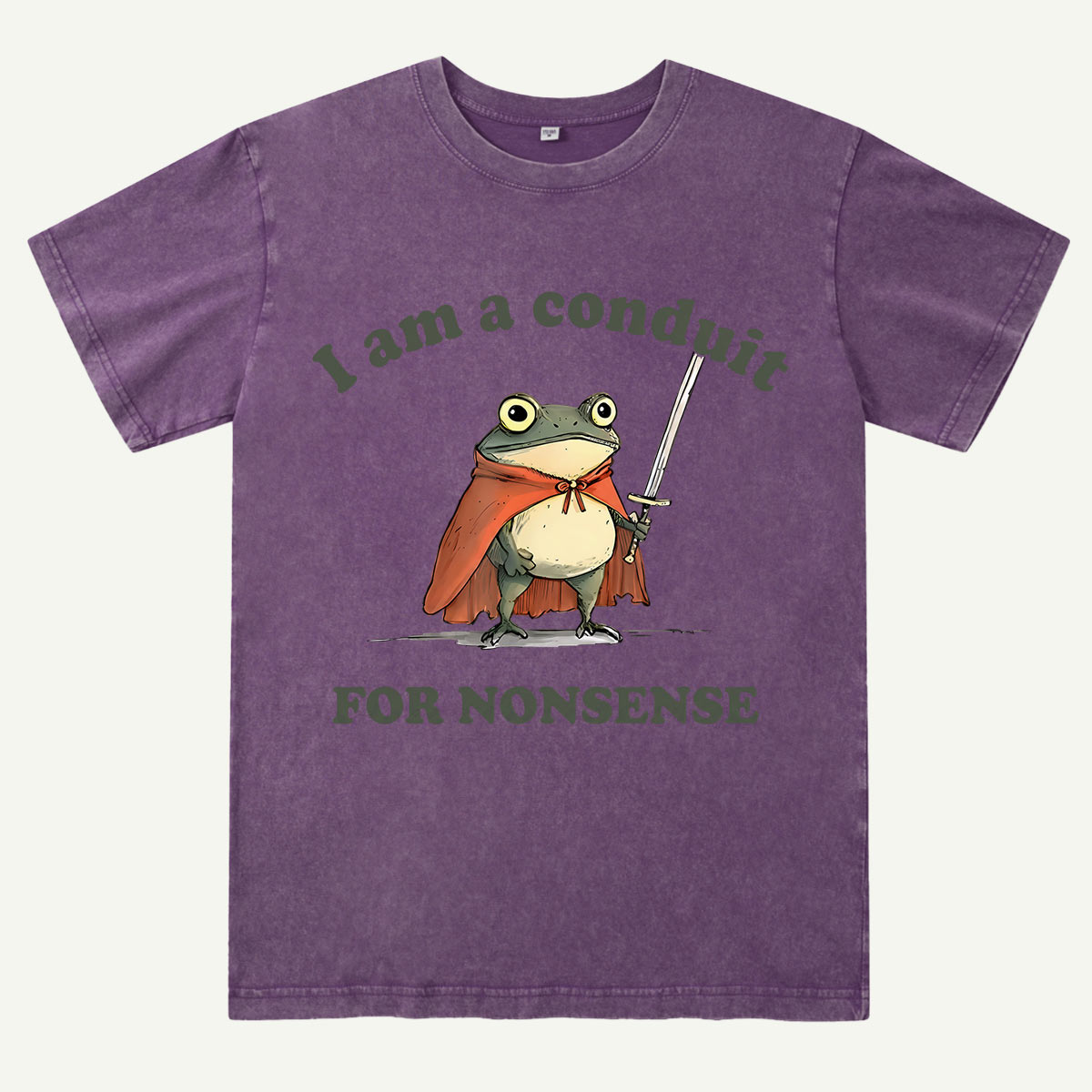 I Am A Conduit For Nonsense Washed T-Shirt