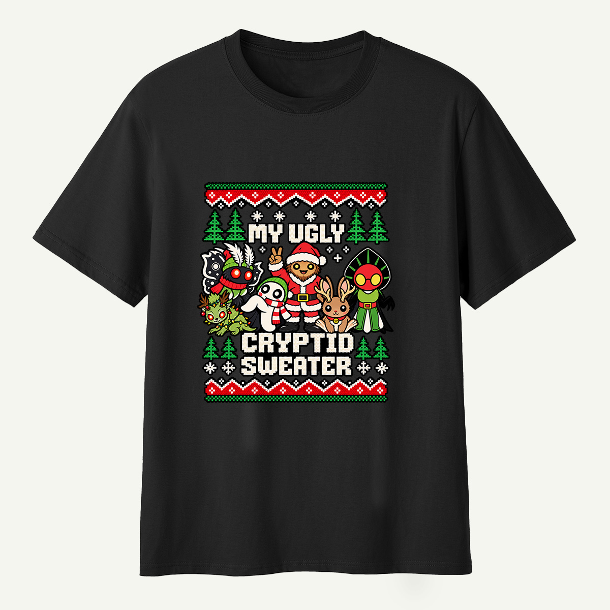 My Ugly Cryptid Sweater Christmas Creatures T-Shirt