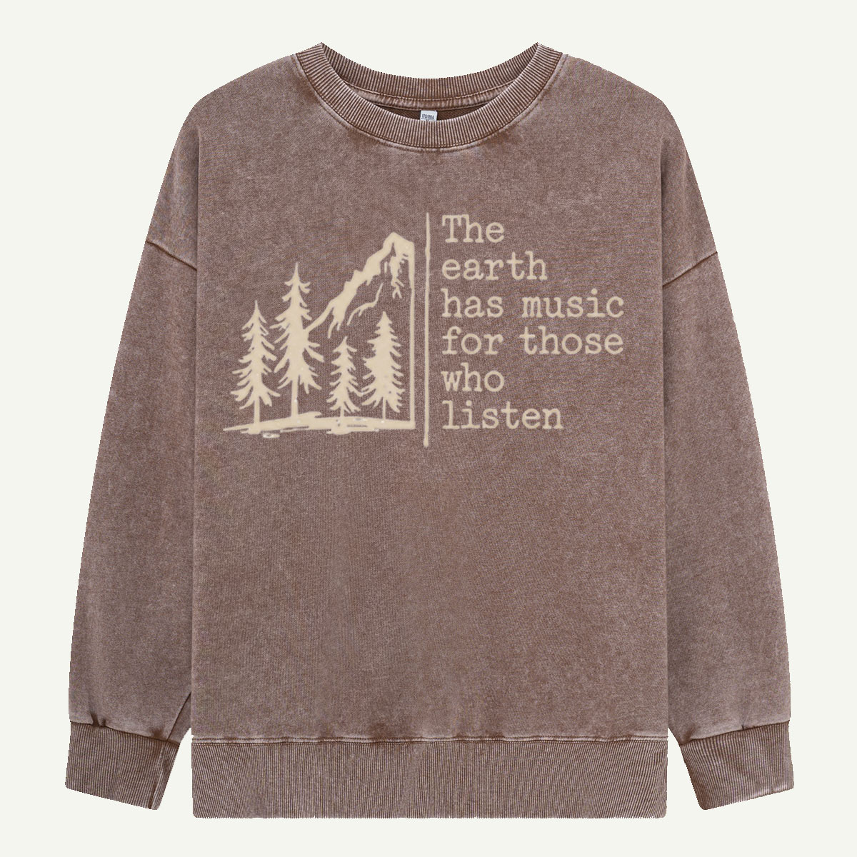 The Earth Has Music Washed Sweatshirts
