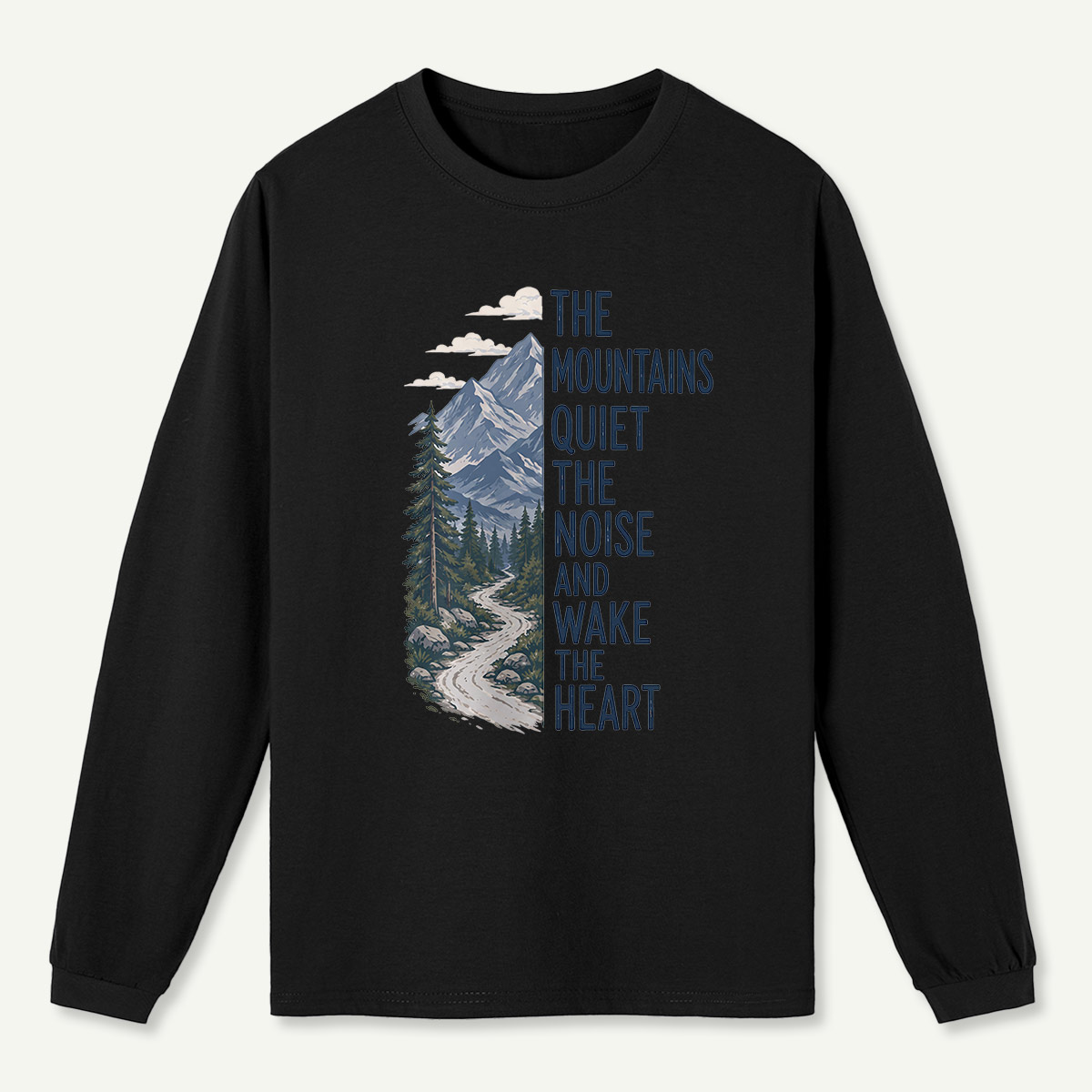 Mountains Wake the Heart Quote Long Sleeve T-Shirt