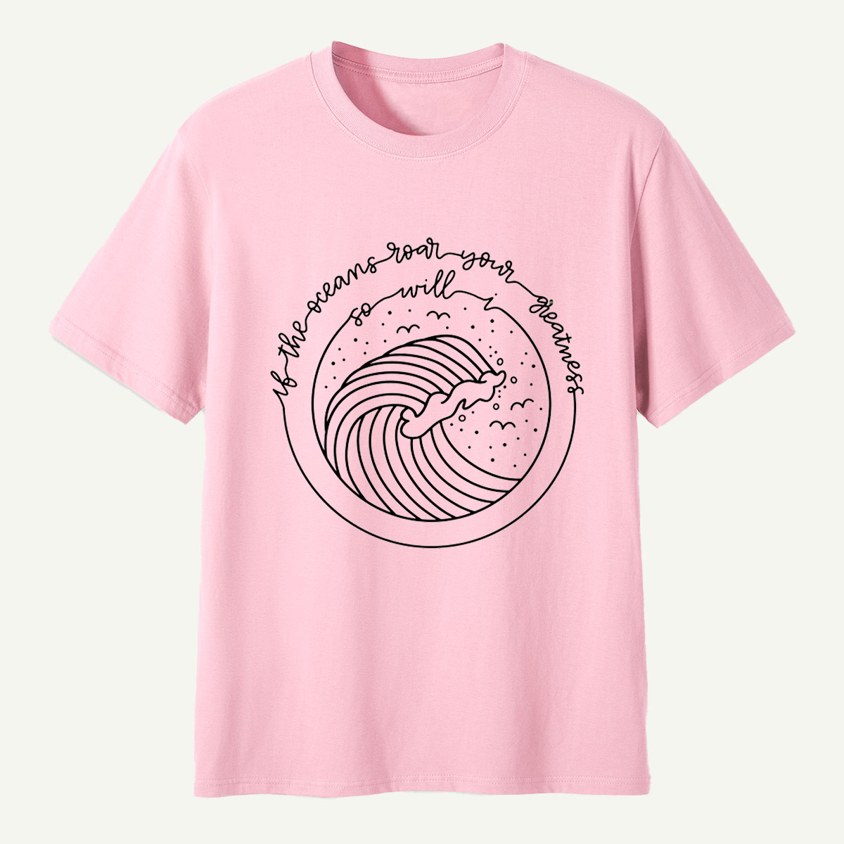 If The Ocean Roars Ride The Waves T-Shirt