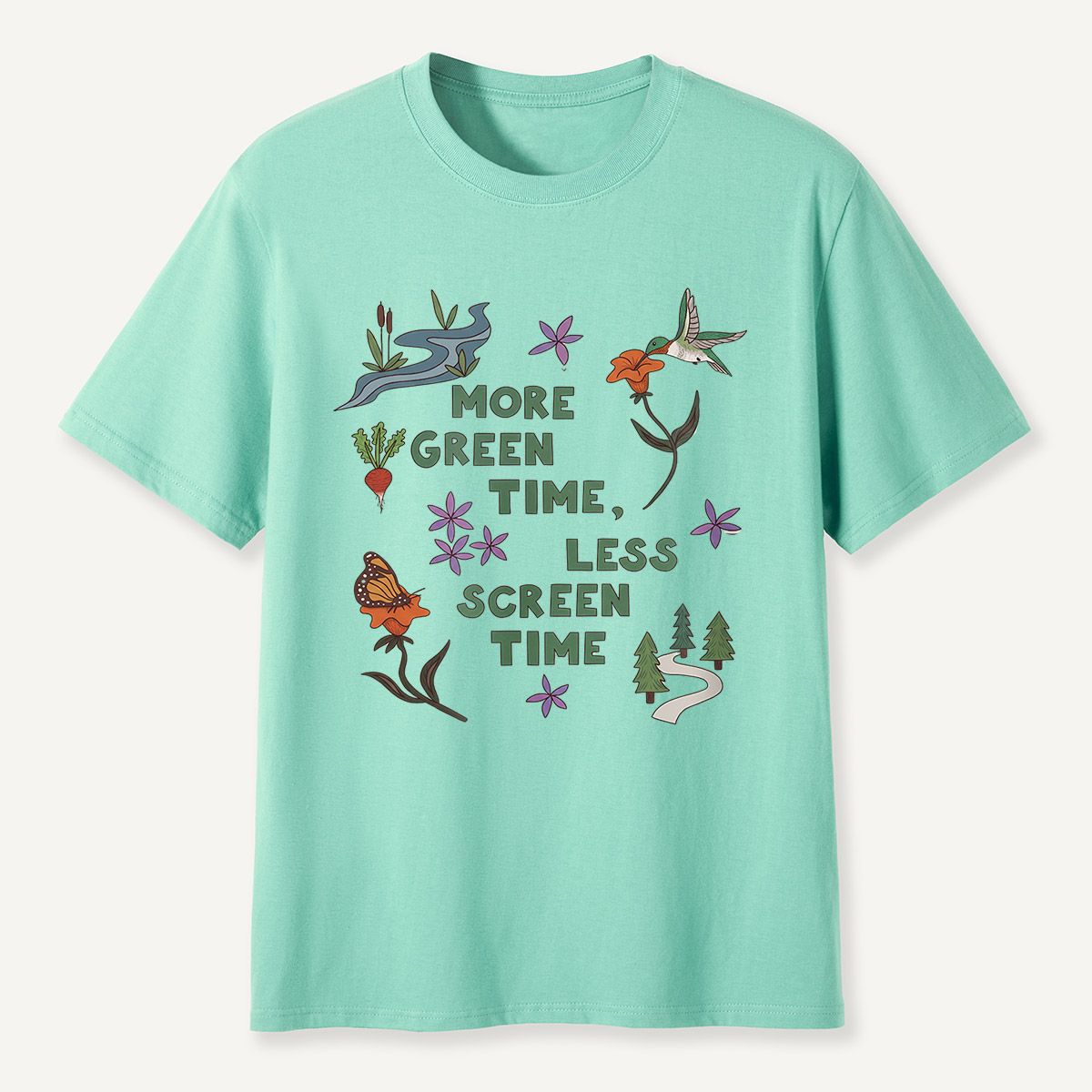 More Green Time Less Screen TimeT-Shirt