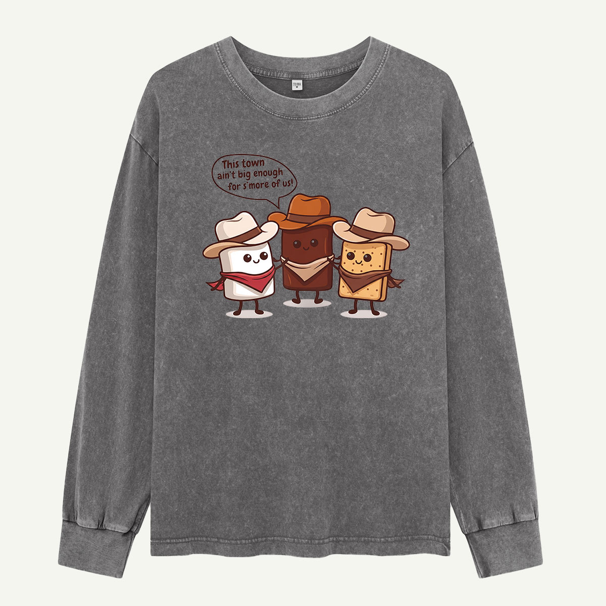 This Town Aint Big Enough For Smore Of Us Washed Long Sleeves
