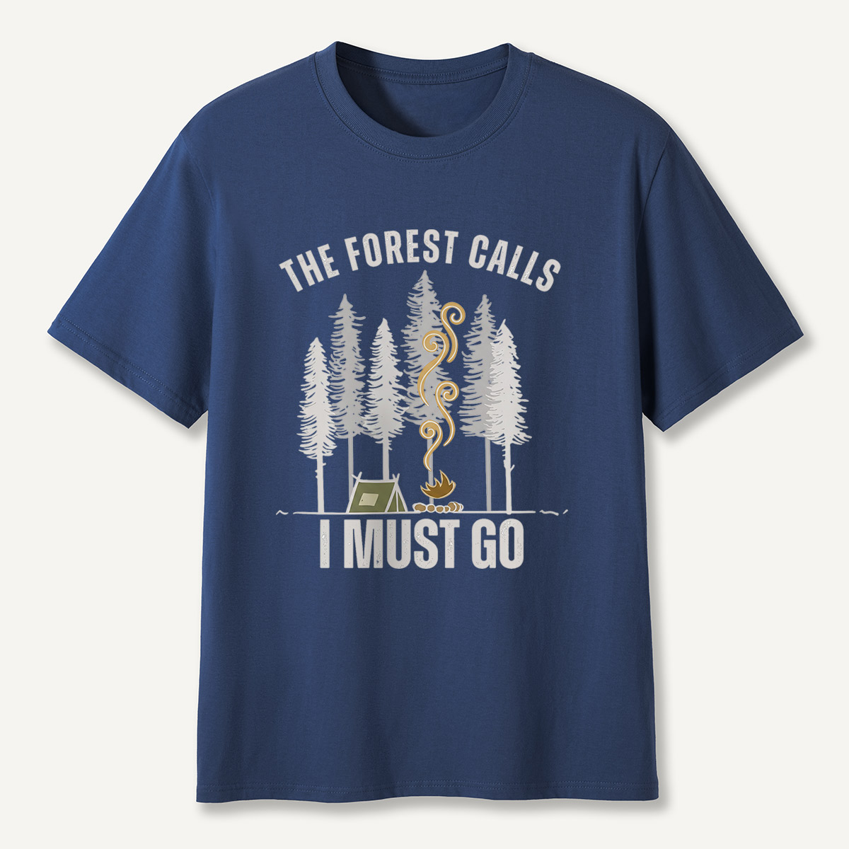 The Forest Calls I Must Go Campfire T-Shirt