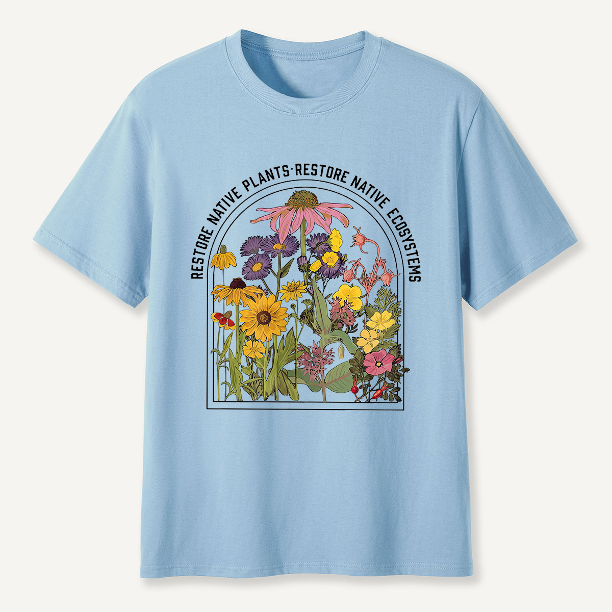 Restore Native Plants Restore Native Ecosystems Wildflower T-Shirt