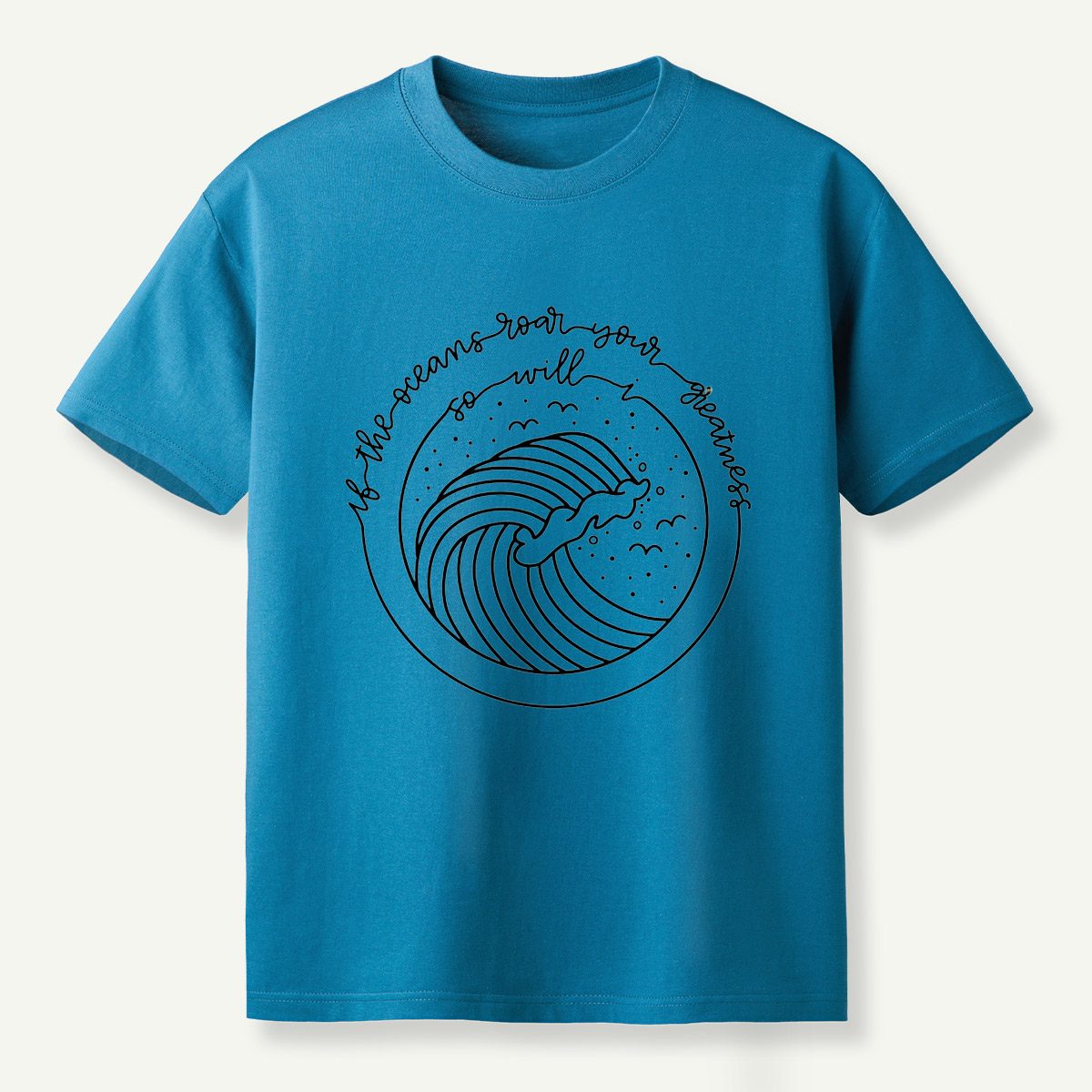 If The Ocean Roars Ride The Waves T-Shirt
