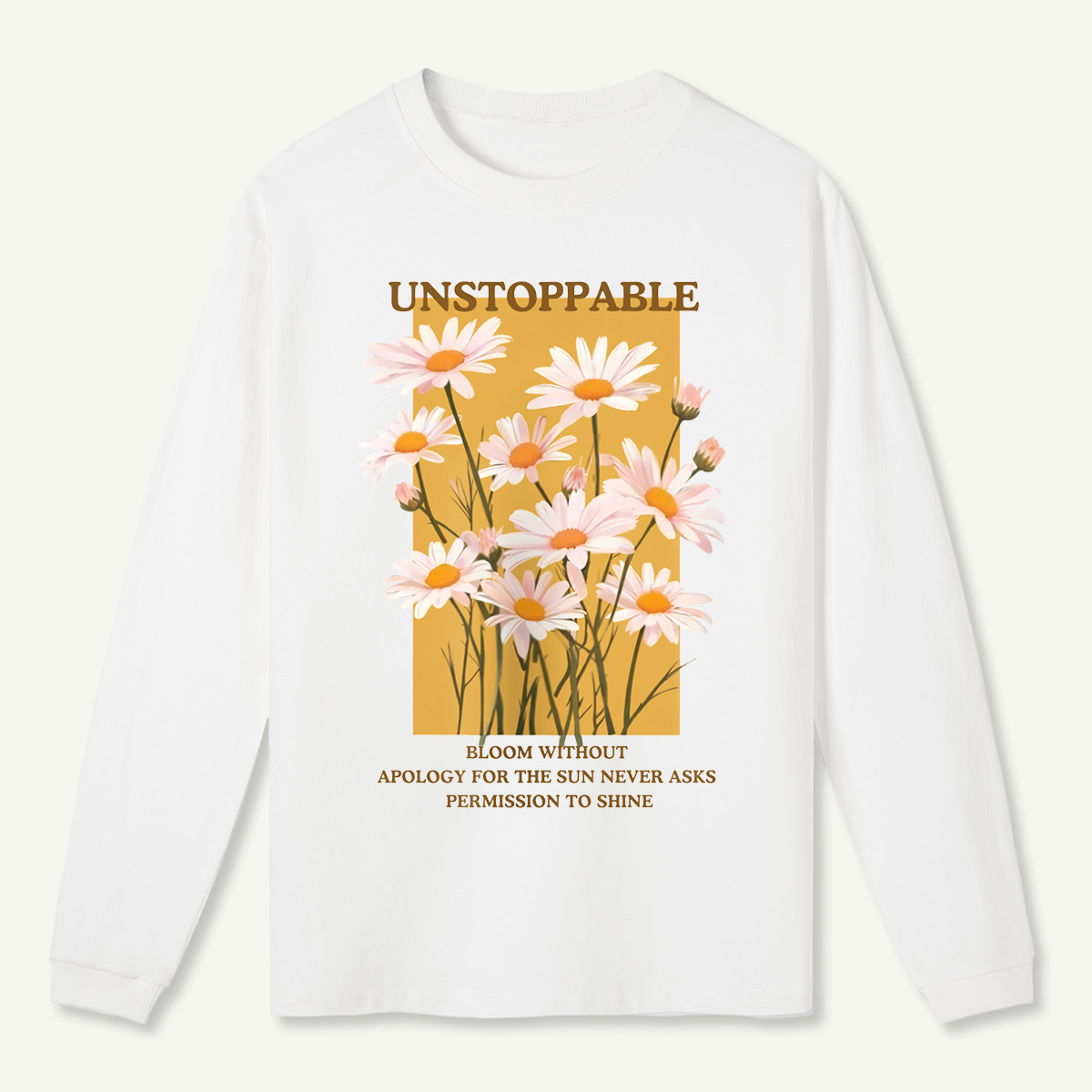 Unstoppable Daisy Long Sleeve T-Shirt