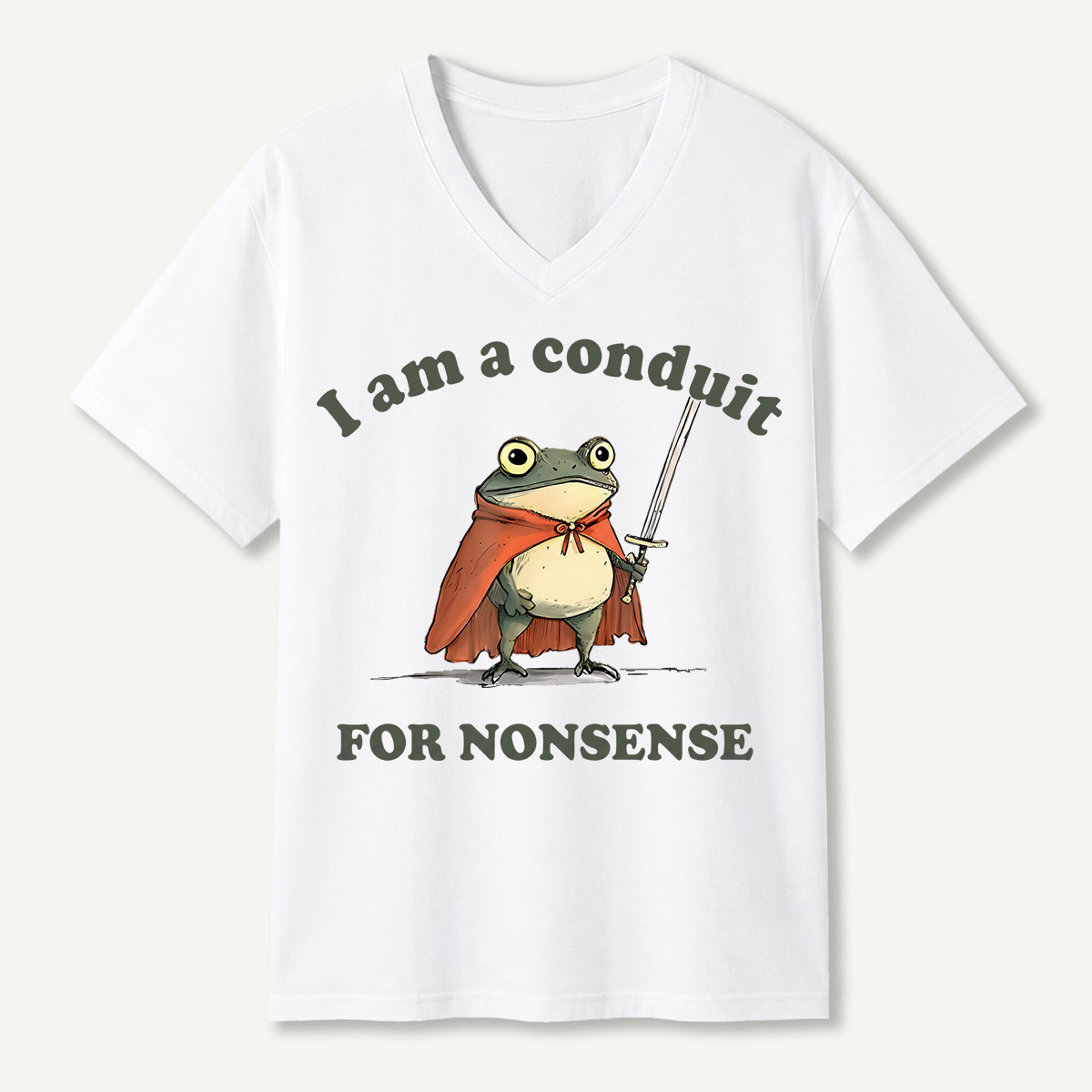 I Am A Conduit For Nonsense V-neck T-Shirt