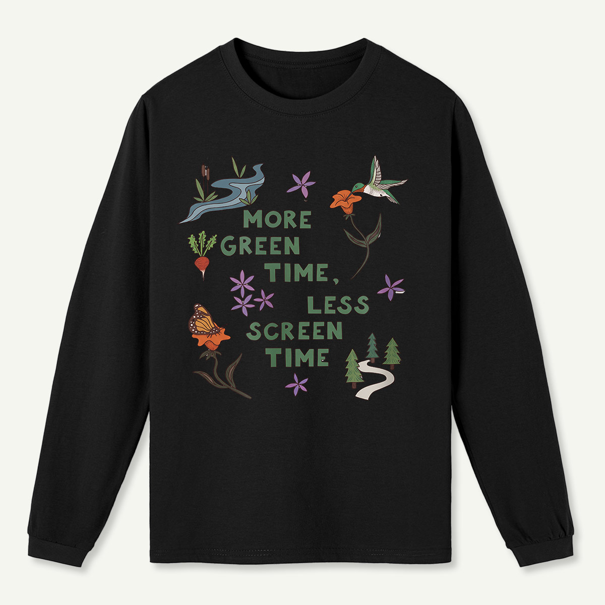 More Green Time Less Screen Time Long Sleeve T-Shirt