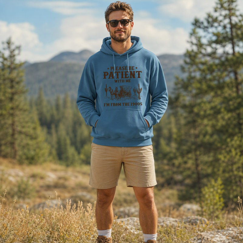 Please Be Patient With Me I'm From the 1900s Hoodie