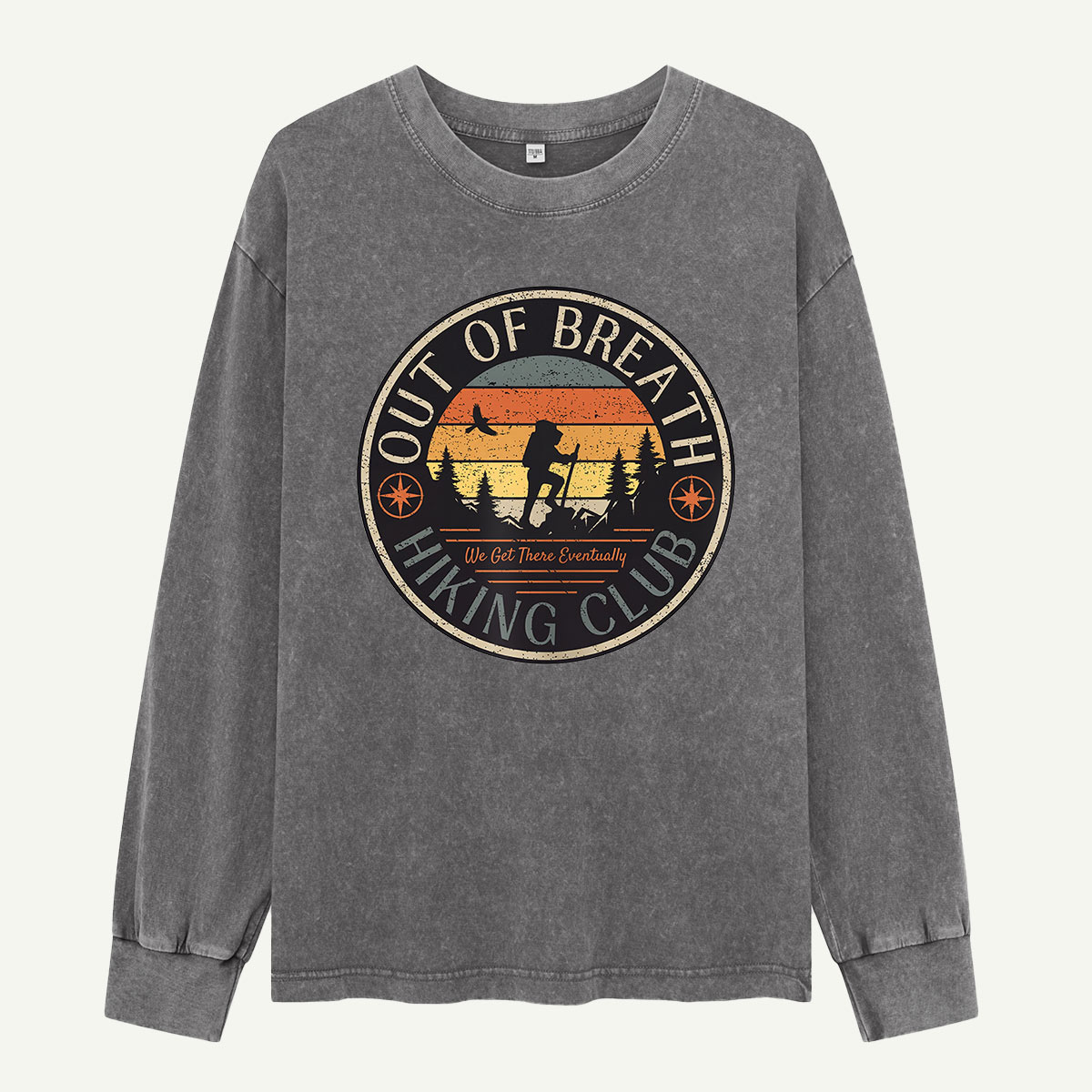 Out Of Breath Hiking Club We Got There Eventually Washed Long Sleeves