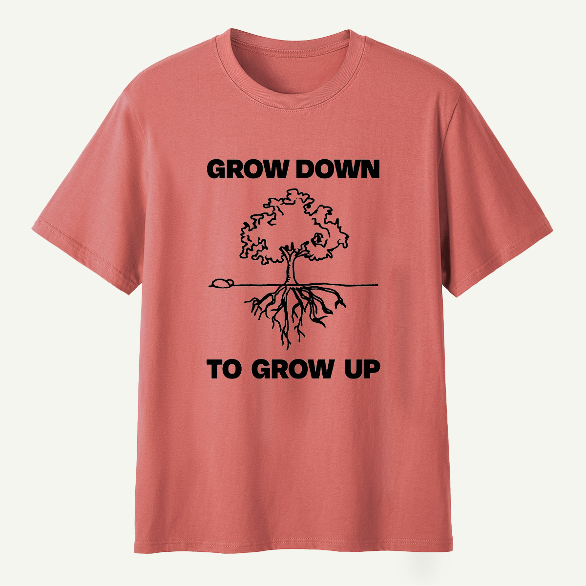 Grow Down To Grow Up T-Shirt
