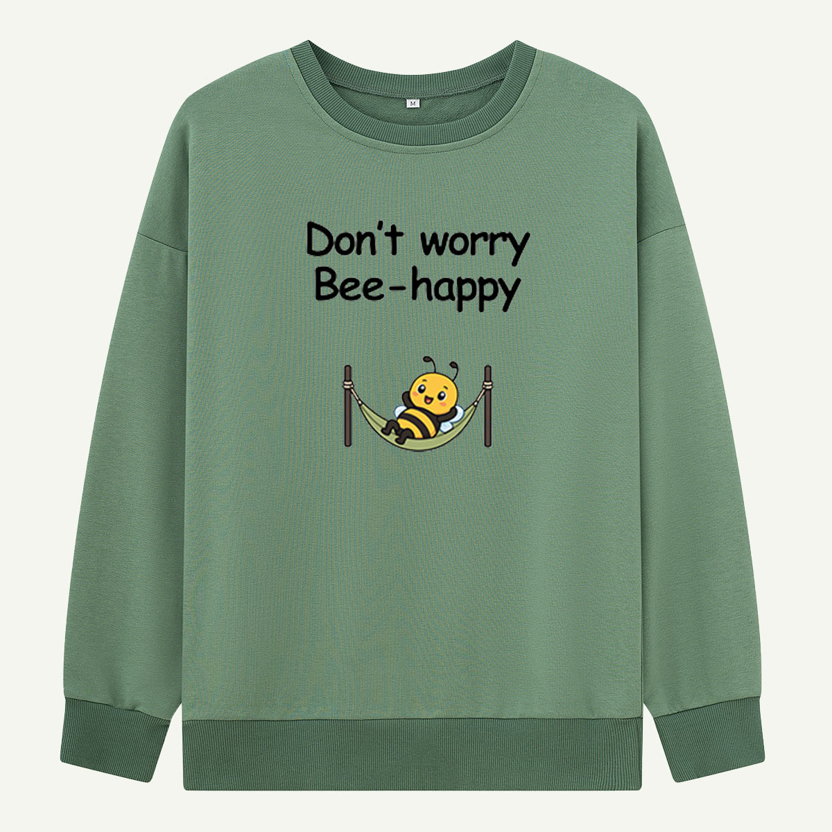 Don’t Worry Bee Happy Hammock Sweatshirts