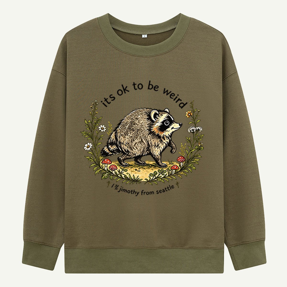Its Ok To Be Weird Woodland Raccoon Sweatshirts