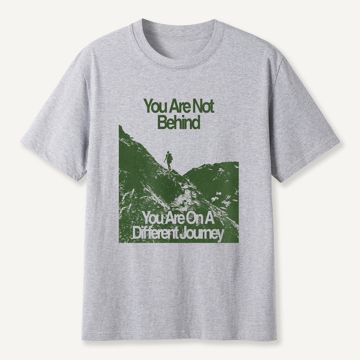 You Are Not Behind T-Shirt