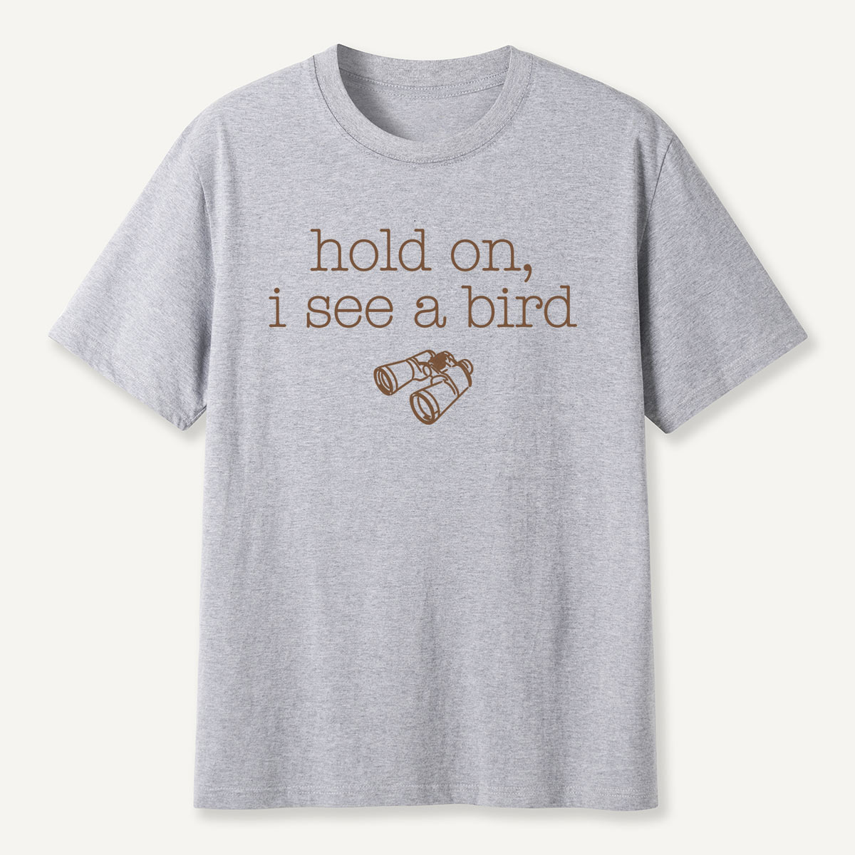 Hold On I See a Bird Funny Birdwatching T-Shirt