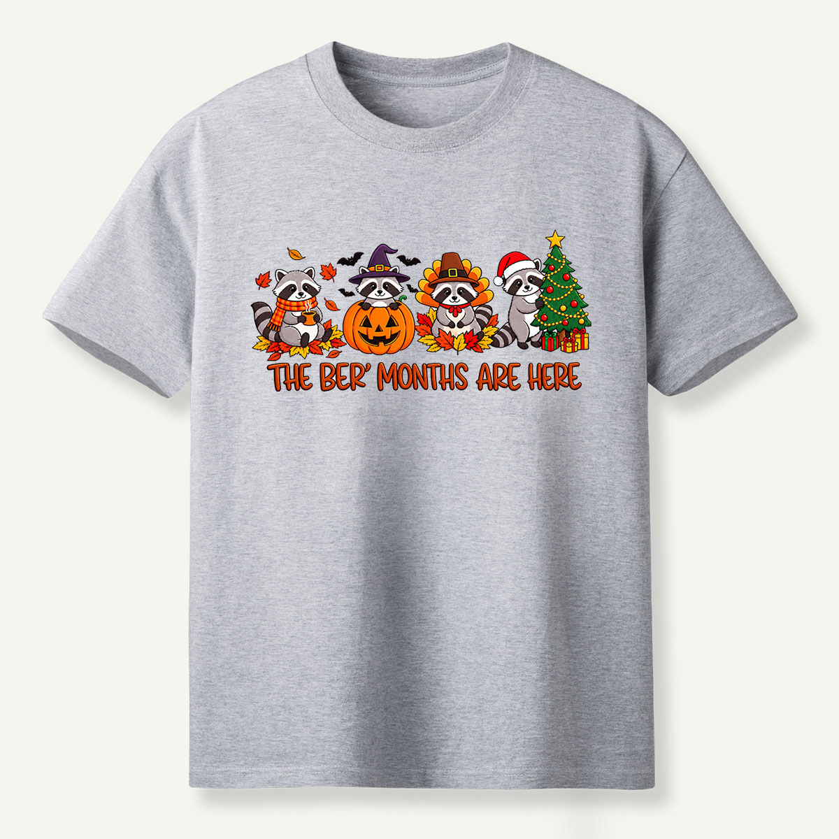 The Better Months Are Here Raccoon Holidays T-Shirt