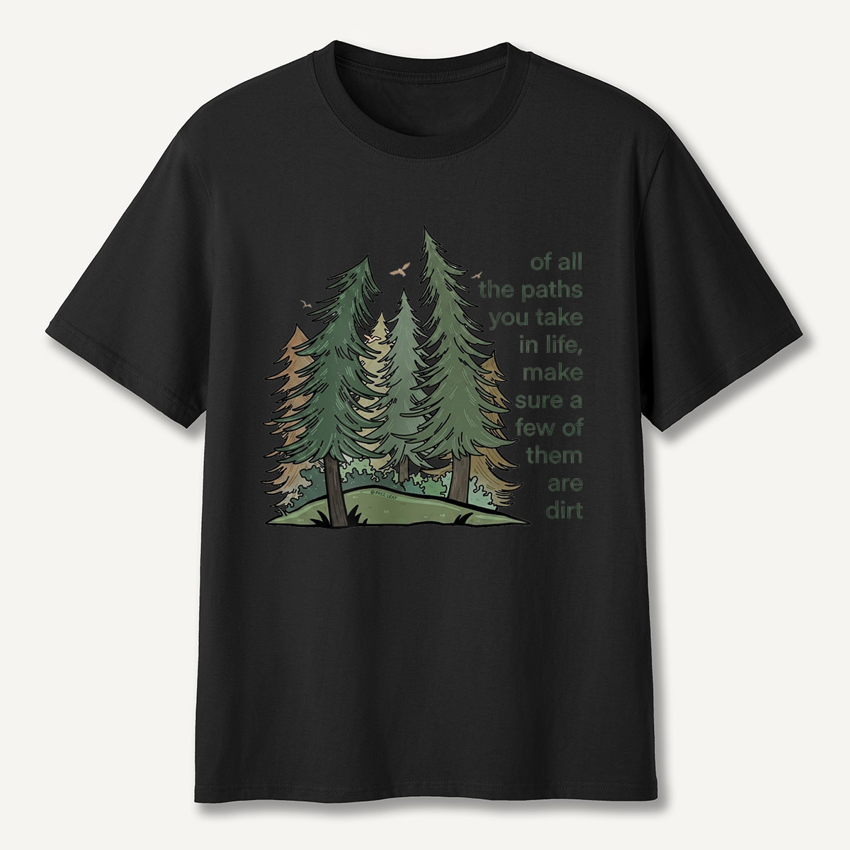 Forest Paths Nature Quote T-Shirt