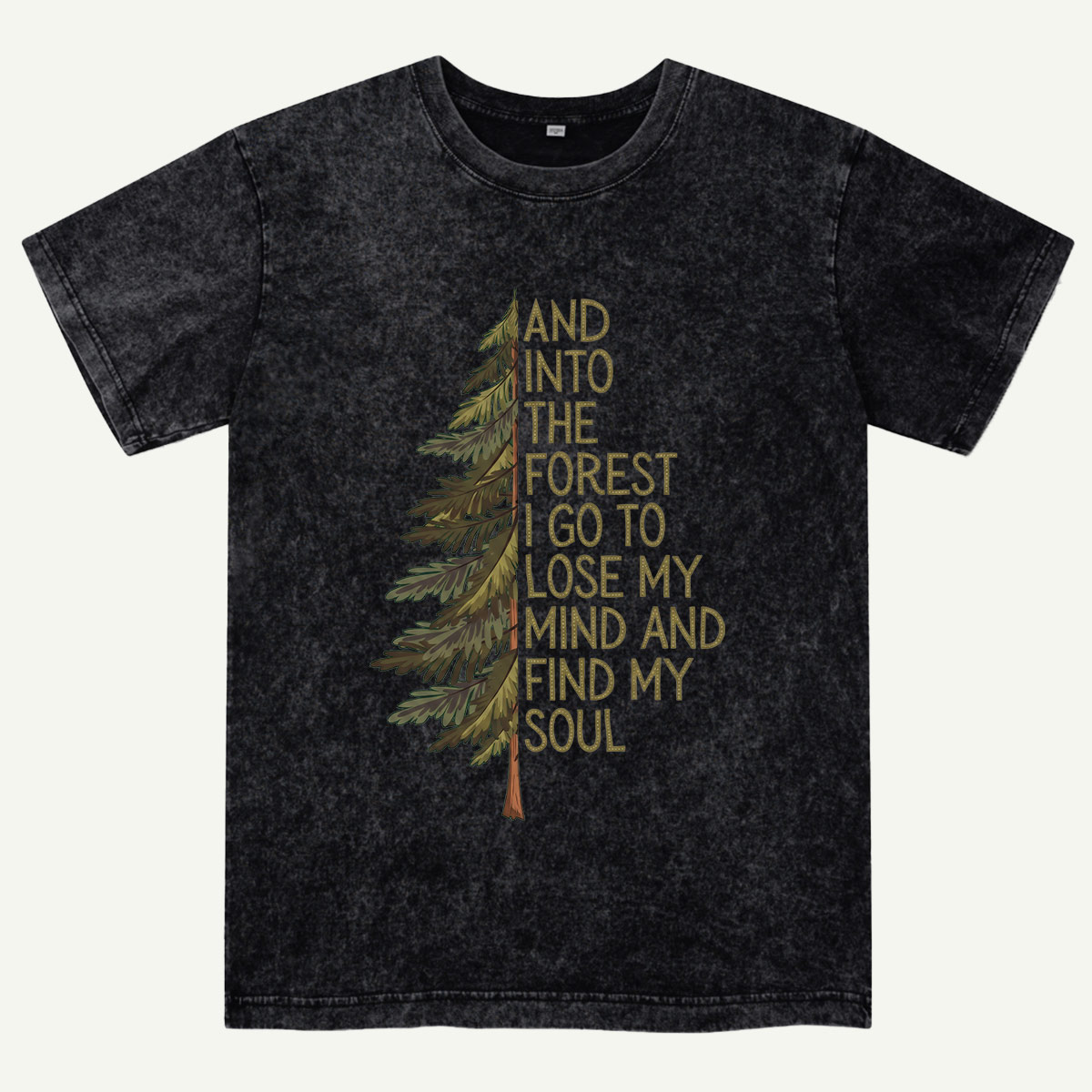 Into the Forest Tree Quote Washed T-Shirt