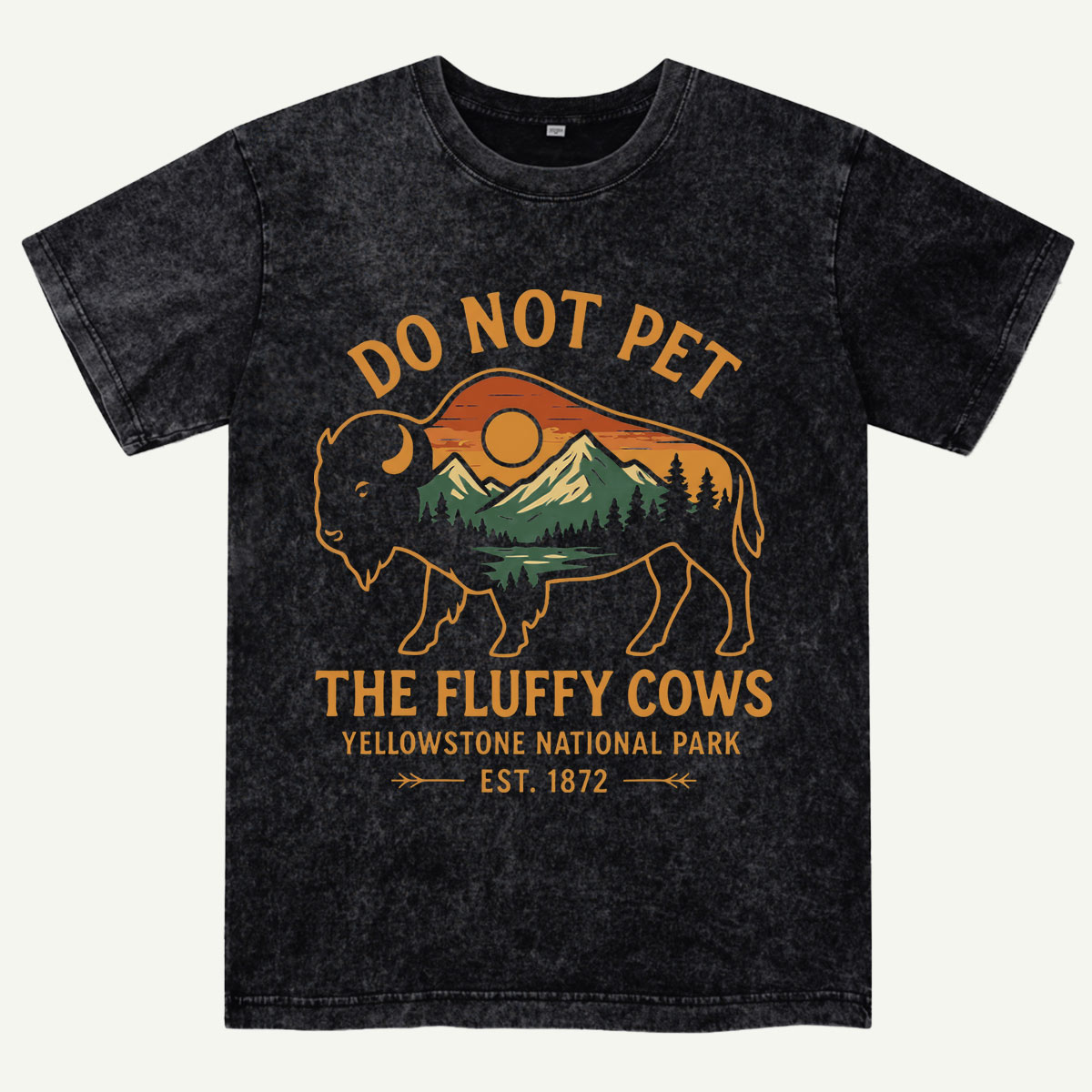 Do Not Pet The Fluffy Cows Buffalo Yellowstone National Park Washed T-Shirt