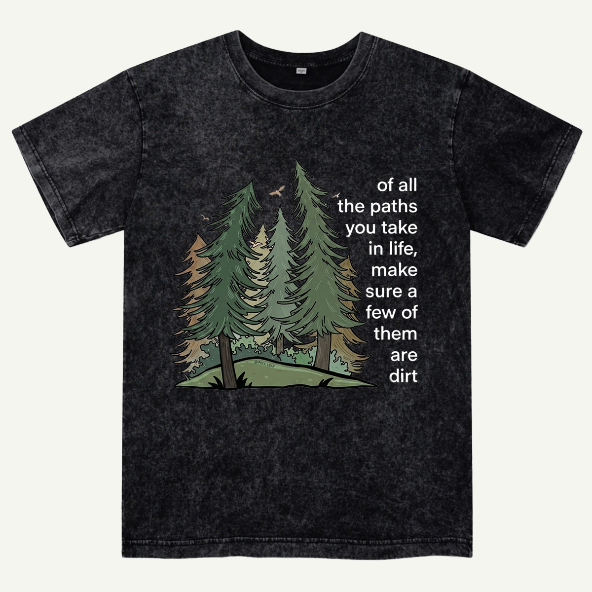 Forest Paths Nature Quote Washed T-Shirt