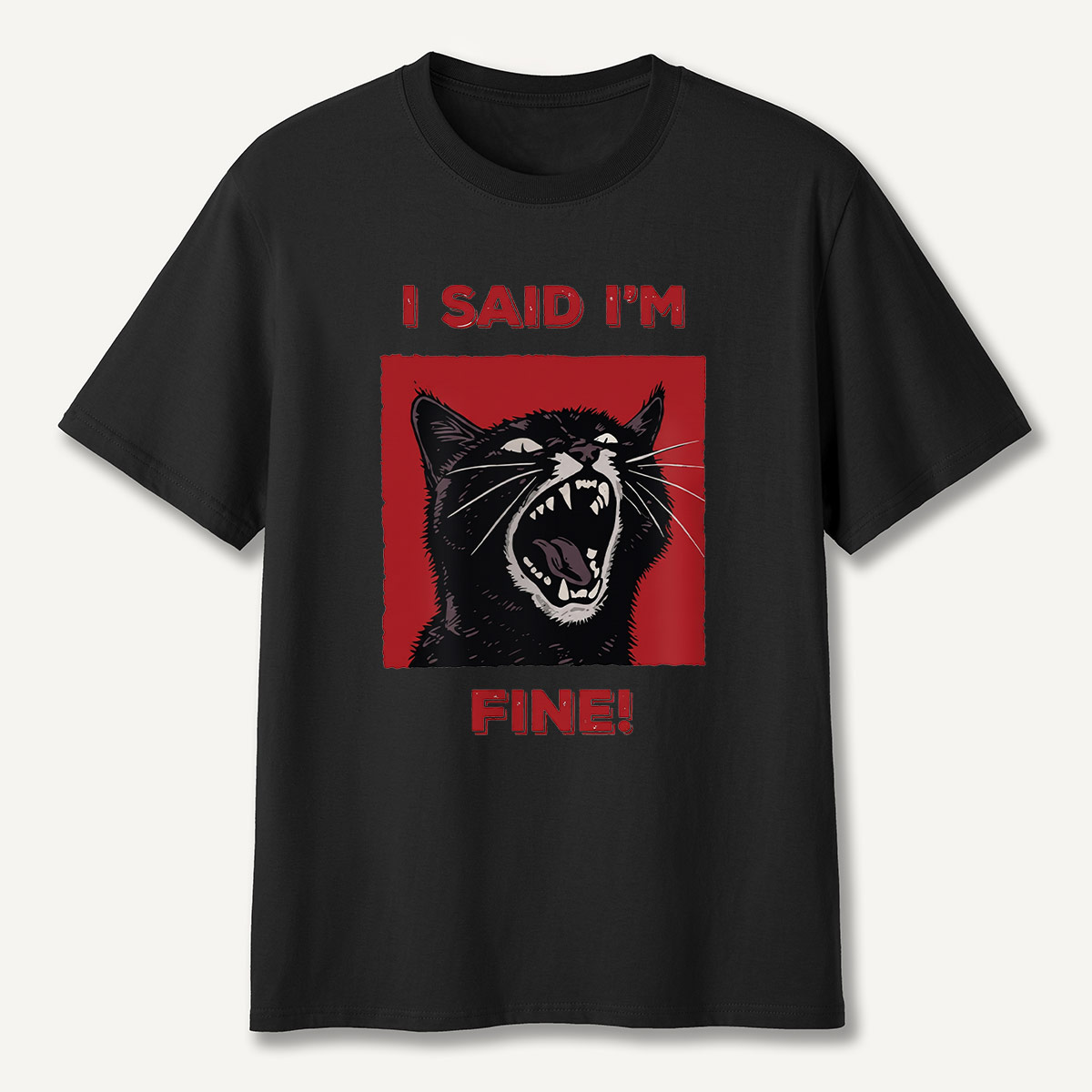 I Said I'm Fine! Funny Black Cat T-Shirt