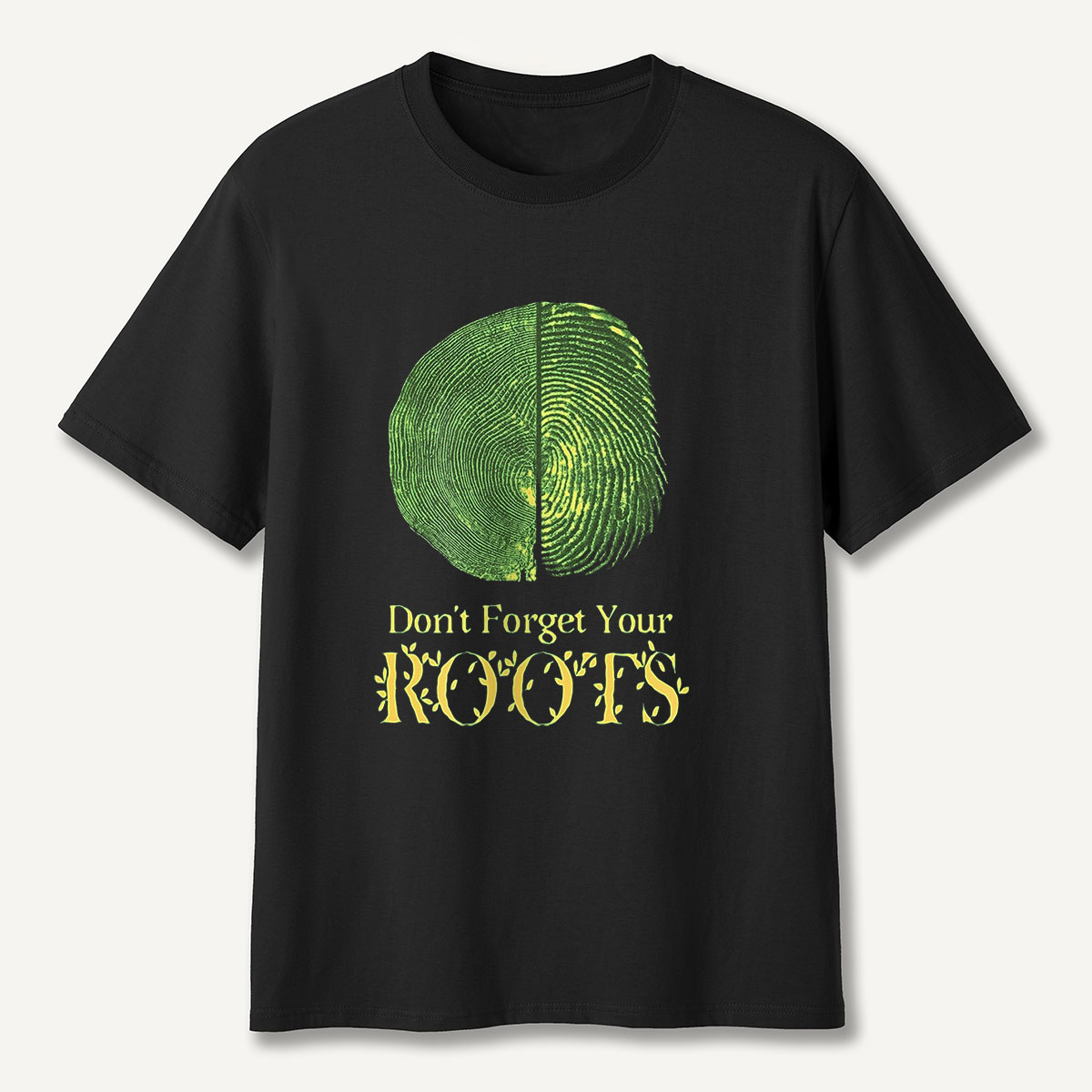 MDCTBYWY26072411 Don’t Forget Your ROOTS T-Shirt