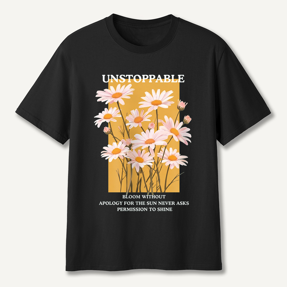 Unstoppable Daisy T-Shirt