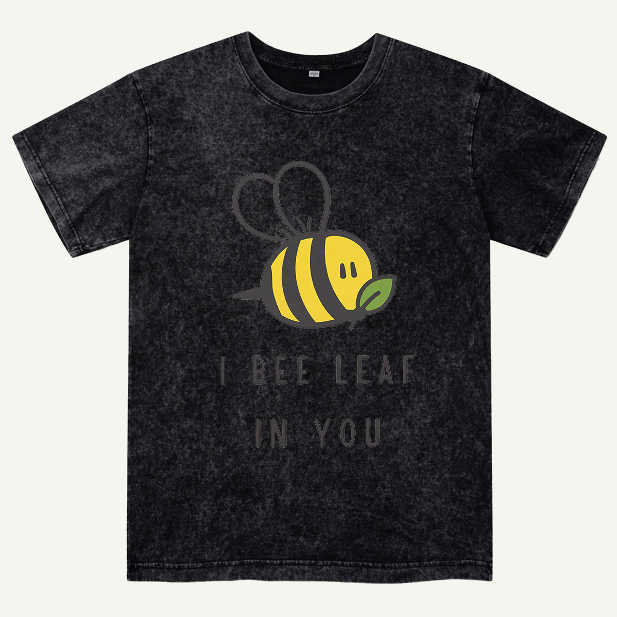 I Bee Leaf In You Washed T-Shirt