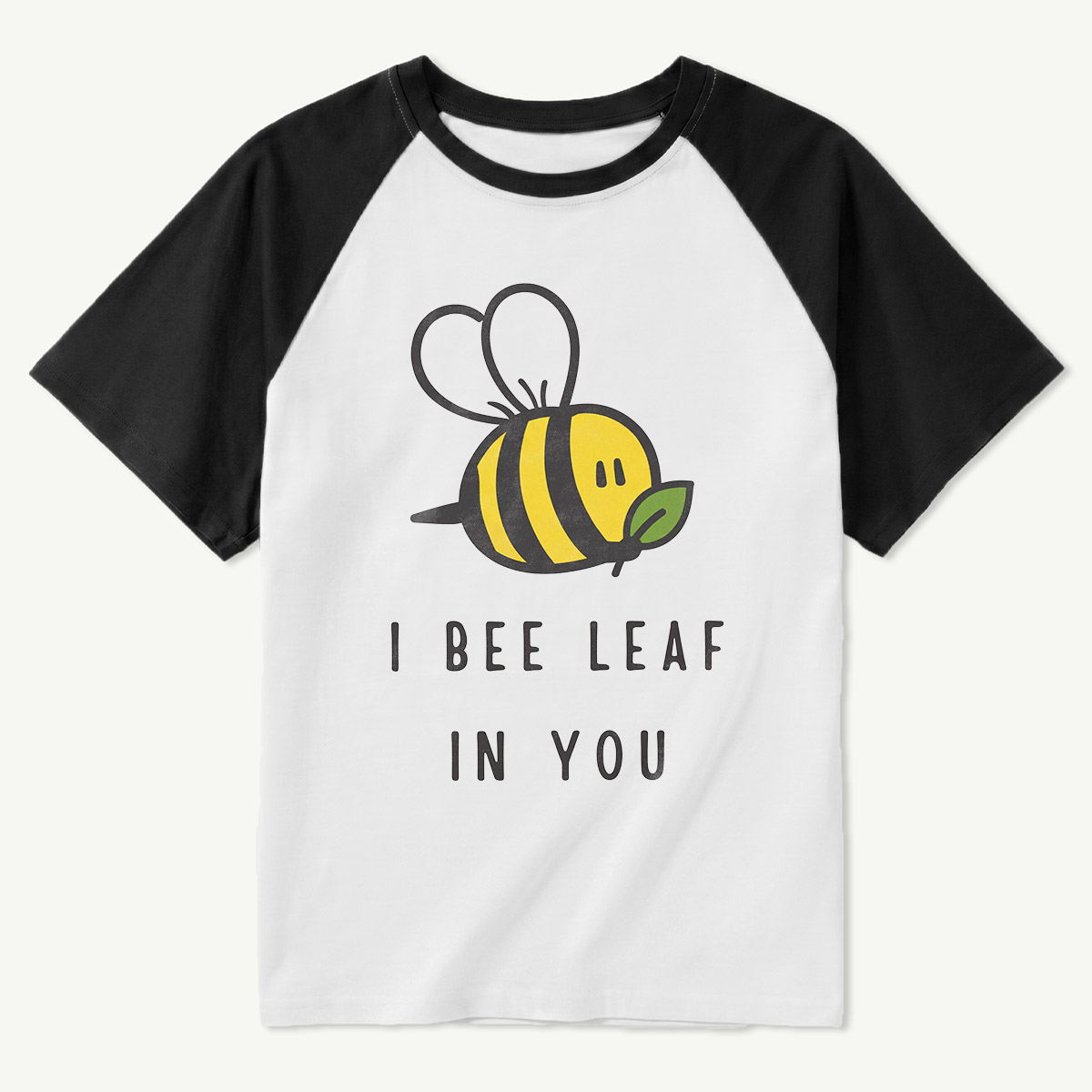 I Bee Leaf In You Raglan T-Shirt