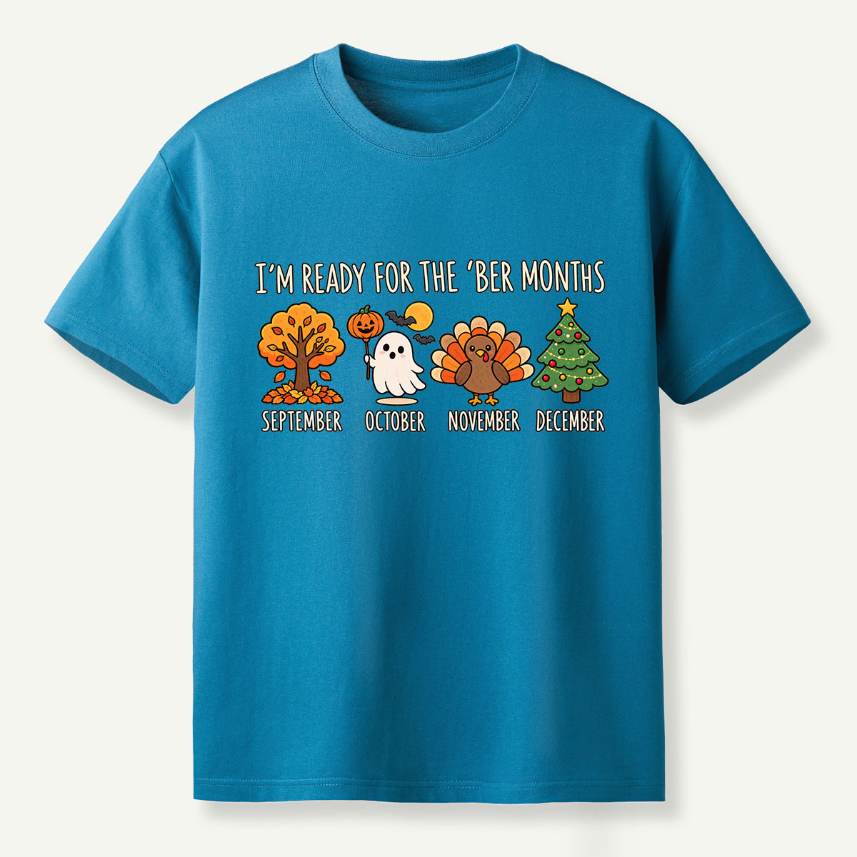 Im Ready For The Ber Months T-Shirt