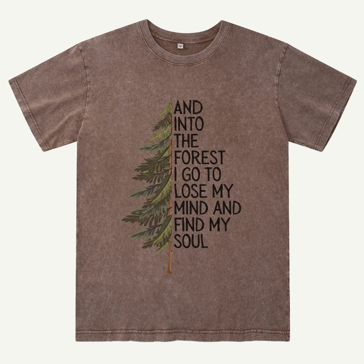 Into the Forest Tree Quote Washed T-Shirt