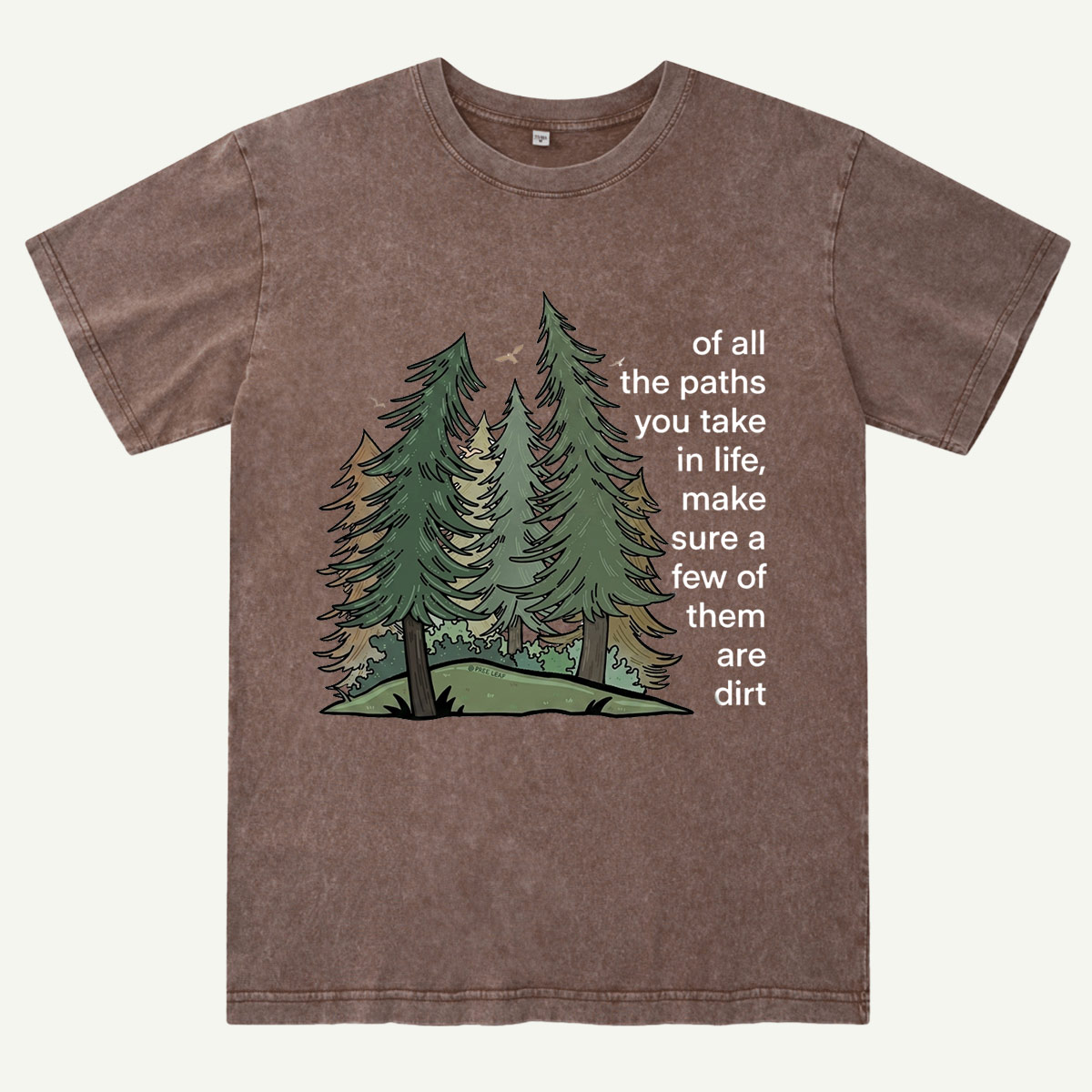 Forest Paths Nature Quote Washed T-Shirt