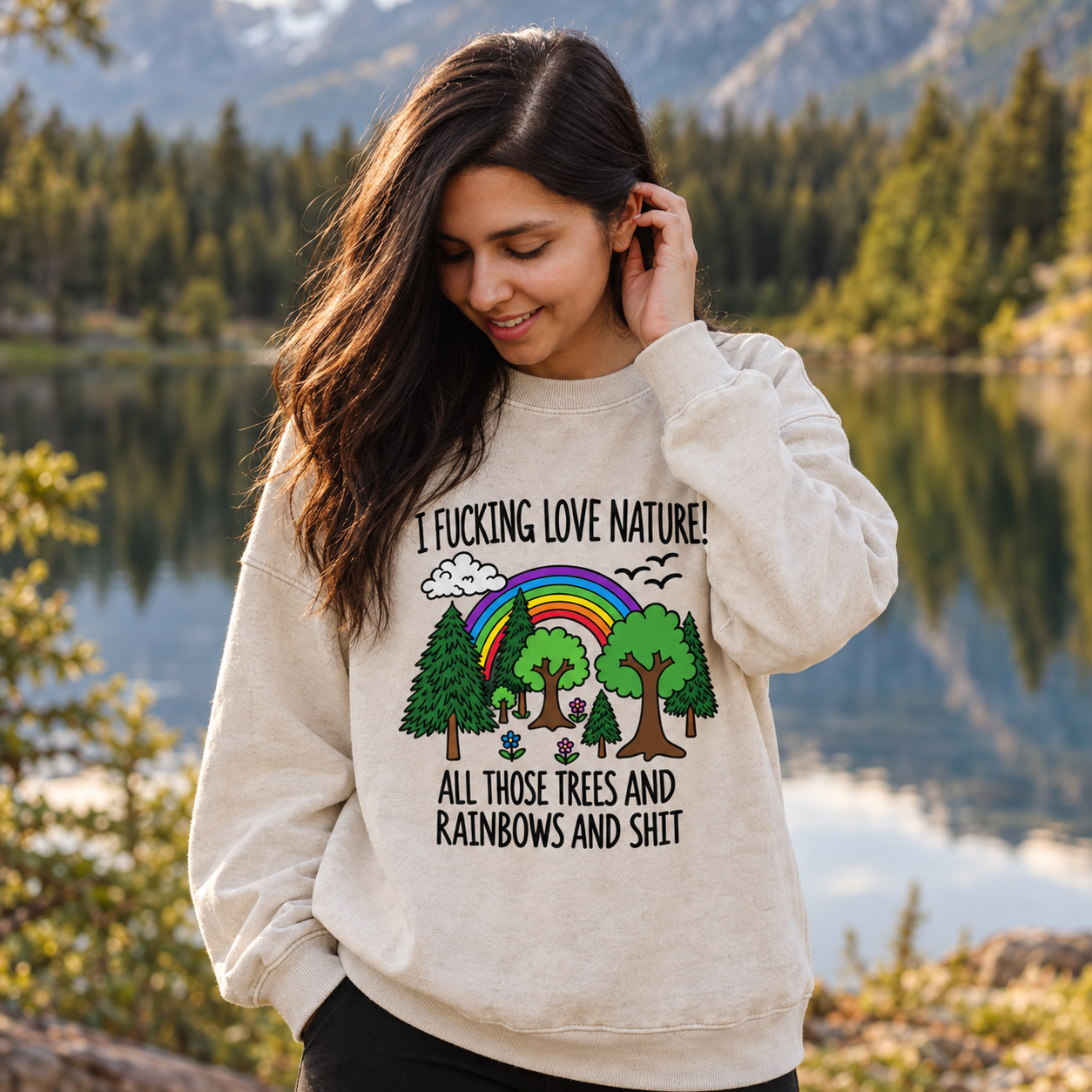 I Fucking Love Nature Trees And Rainbows Washed Sweatshirts