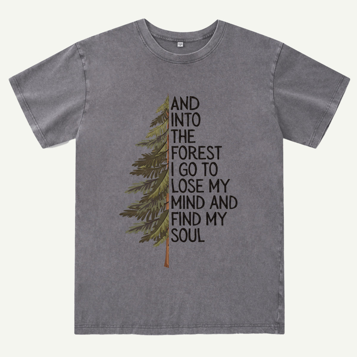 Into the Forest Tree Quote Washed T-Shirt