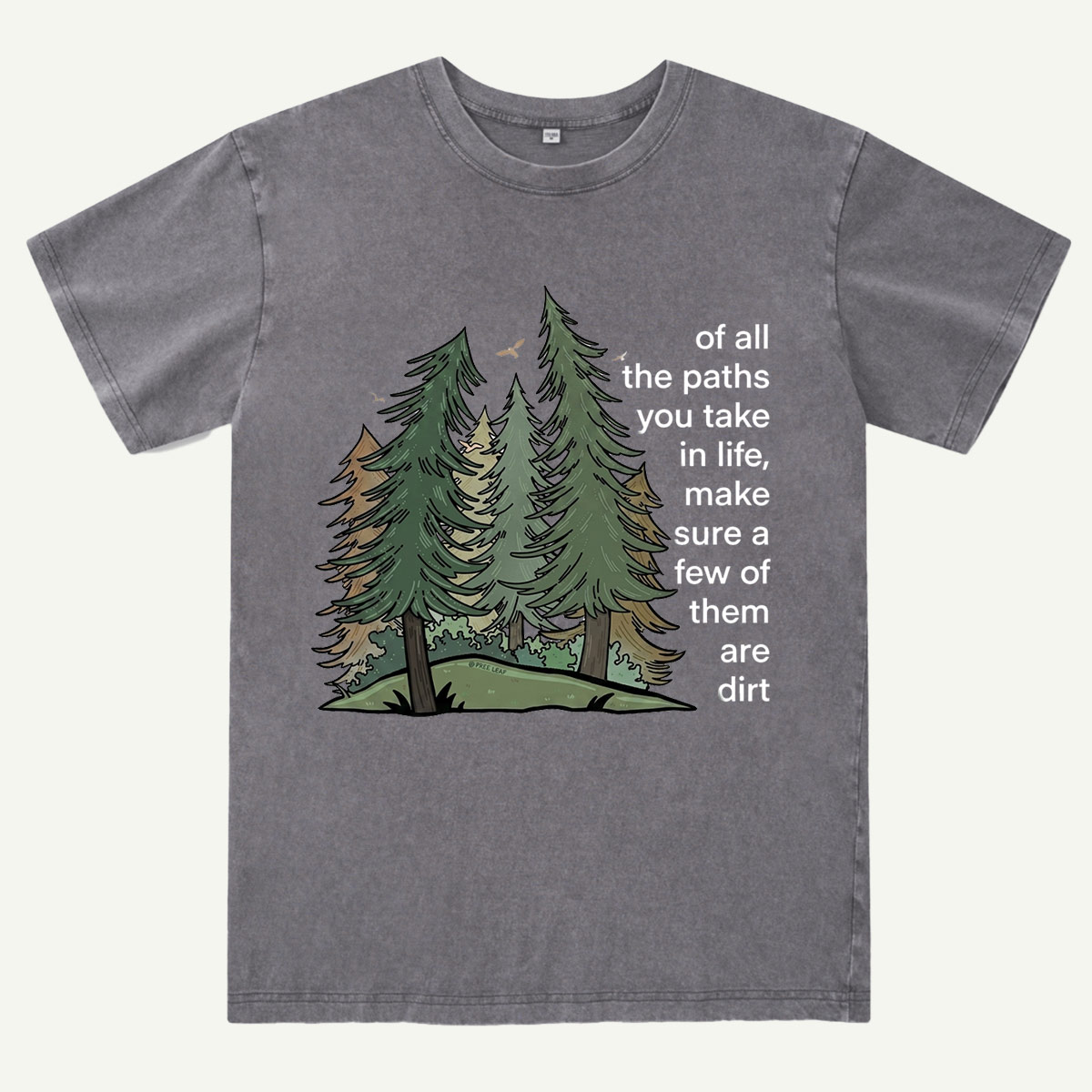 Forest Paths Nature Quote Washed T-Shirt
